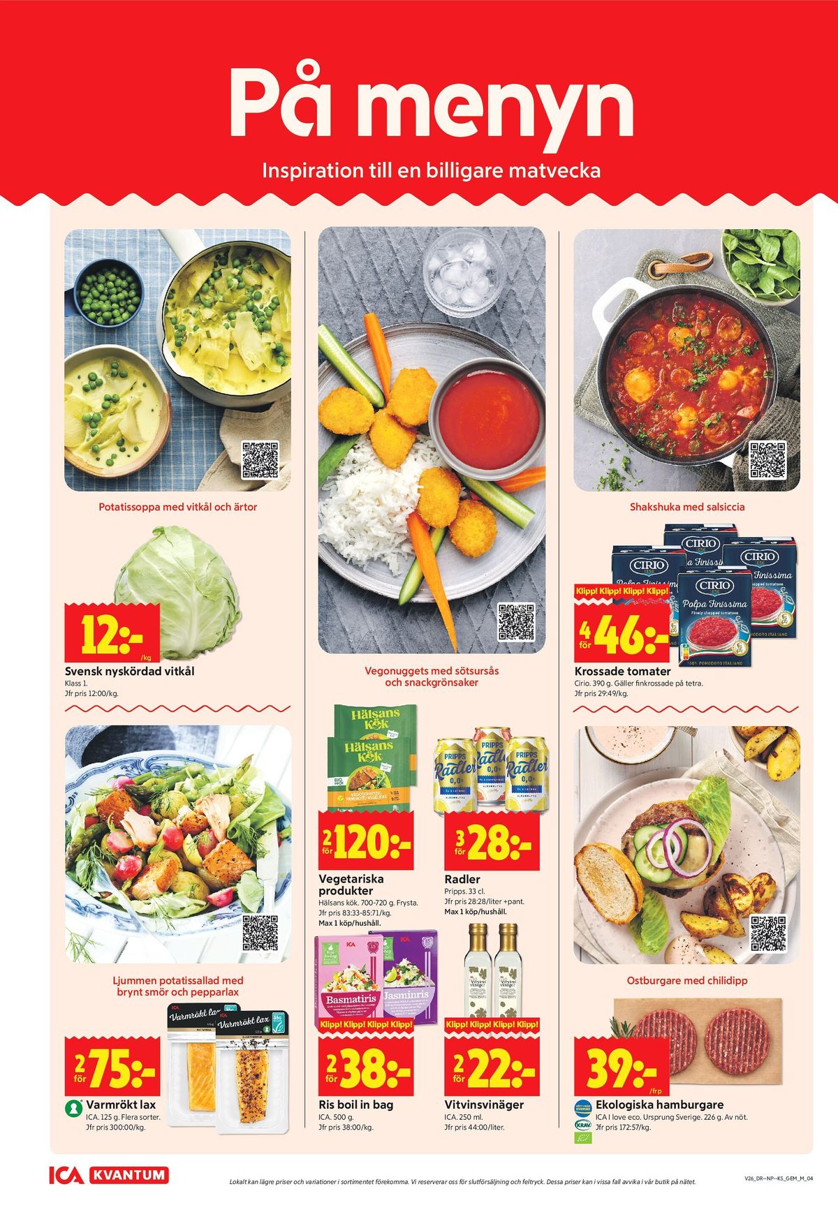 Se ICA Kvantum reklamblad för vecka 26 på Kampanjveckan.se. Se bra erbjudanden på många varor, t.ex. vitkål okänd eller lax rökt ica. Läs reklambladet här! Sida 4
