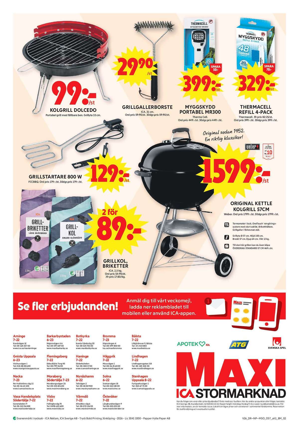Se ICA Maxi reklamblad för vecka 26 på Kampanjveckan.se. Se bra erbjudanden på många varor, t.ex. grill okänd eller grilltång ica. Läs reklambladet här! Sida 17
