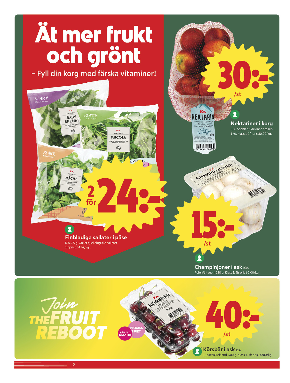 Se ICA Nära reklamblad för vecka 26 på Kampanjveckan.se. Se bra erbjudanden på många varor, t.ex. sallat ica eller nektariner ica. Läs reklambladet här! Sida 2
