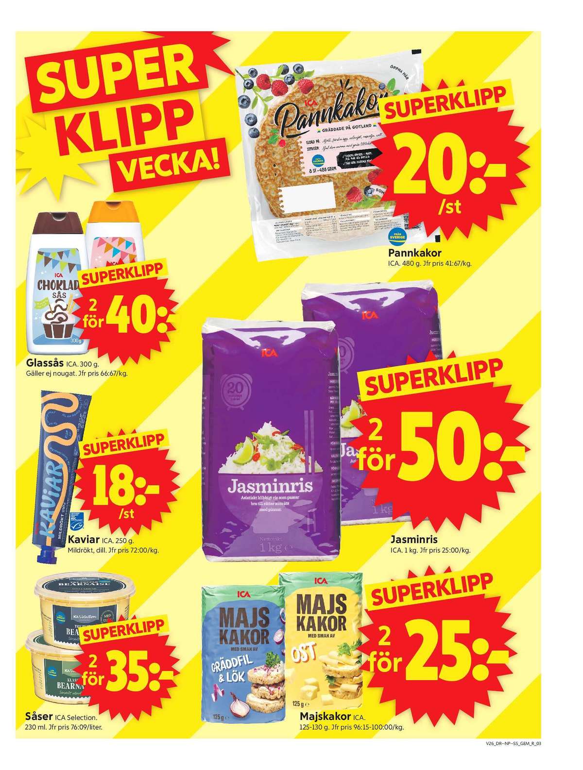 Se ICA Supermarket reklamblad för vecka 26 på Kampanjveckan.se. Se bra erbjudanden på många varor, t.ex. kolasås ica eller chokladsås ica. Läs reklambladet här! Sida 3
