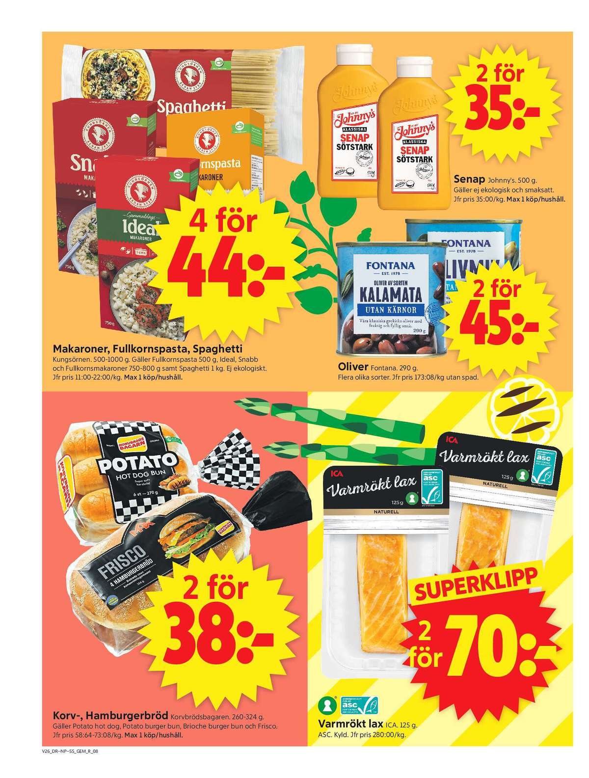 Se ICA Supermarket reklamblad för vecka 26 på Kampanjveckan.se. Se bra erbjudanden på många varor, t.ex. makaroner kungsörnen eller pasta sorterad kungsörnen. Läs reklambladet här! Sida 8
