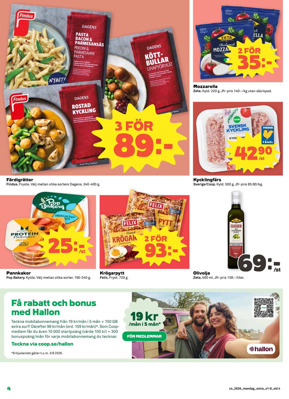 Se Coop reklamblad för vecka 26 på Kampanjveckan.se. Se bra erbjudanden på många varor, t.ex. olivolja zeta eller krögarpytt felix klassiker. Läs reklambladet här! Sida 4
