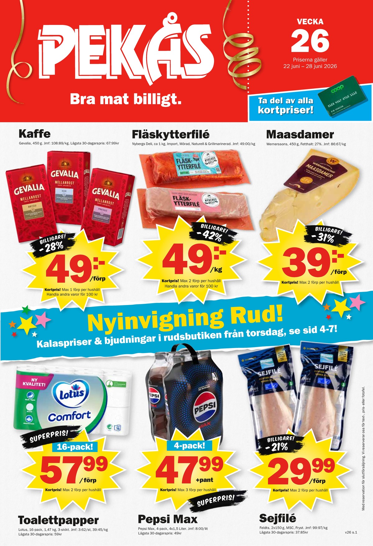 Se Pekås reklamblad för vecka 26 på Kampanjveckan.se. Se bra erbjudanden på många varor, t.ex. kaffe malet mellanrost brygg eller kaffe malet mellanrost kok. Läs reklambladet här! Sida 1
