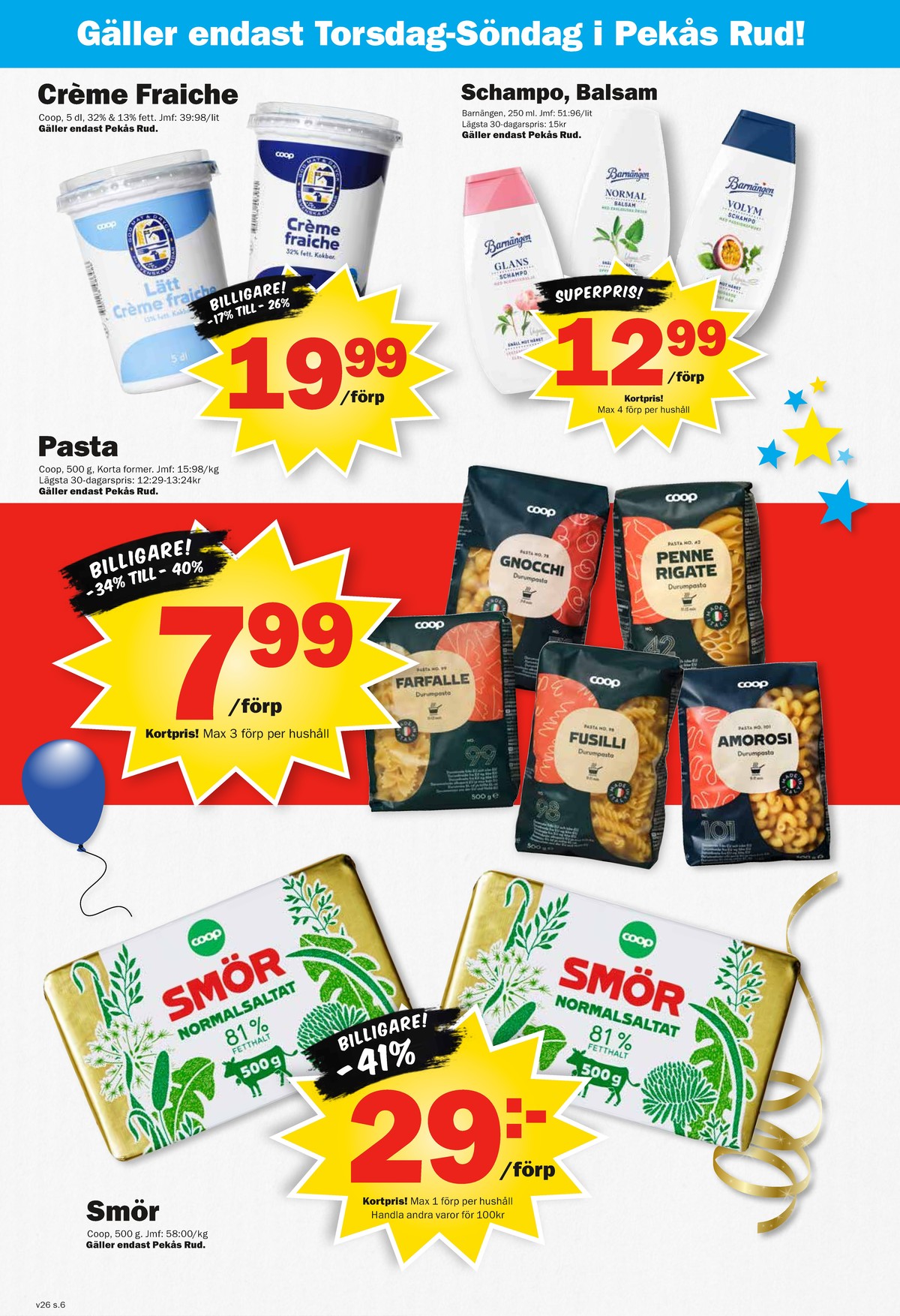 Se Pekås reklamblad för vecka 26 på Kampanjveckan.se. Se bra erbjudanden på många varor. Läs reklambladet här! Sida 6