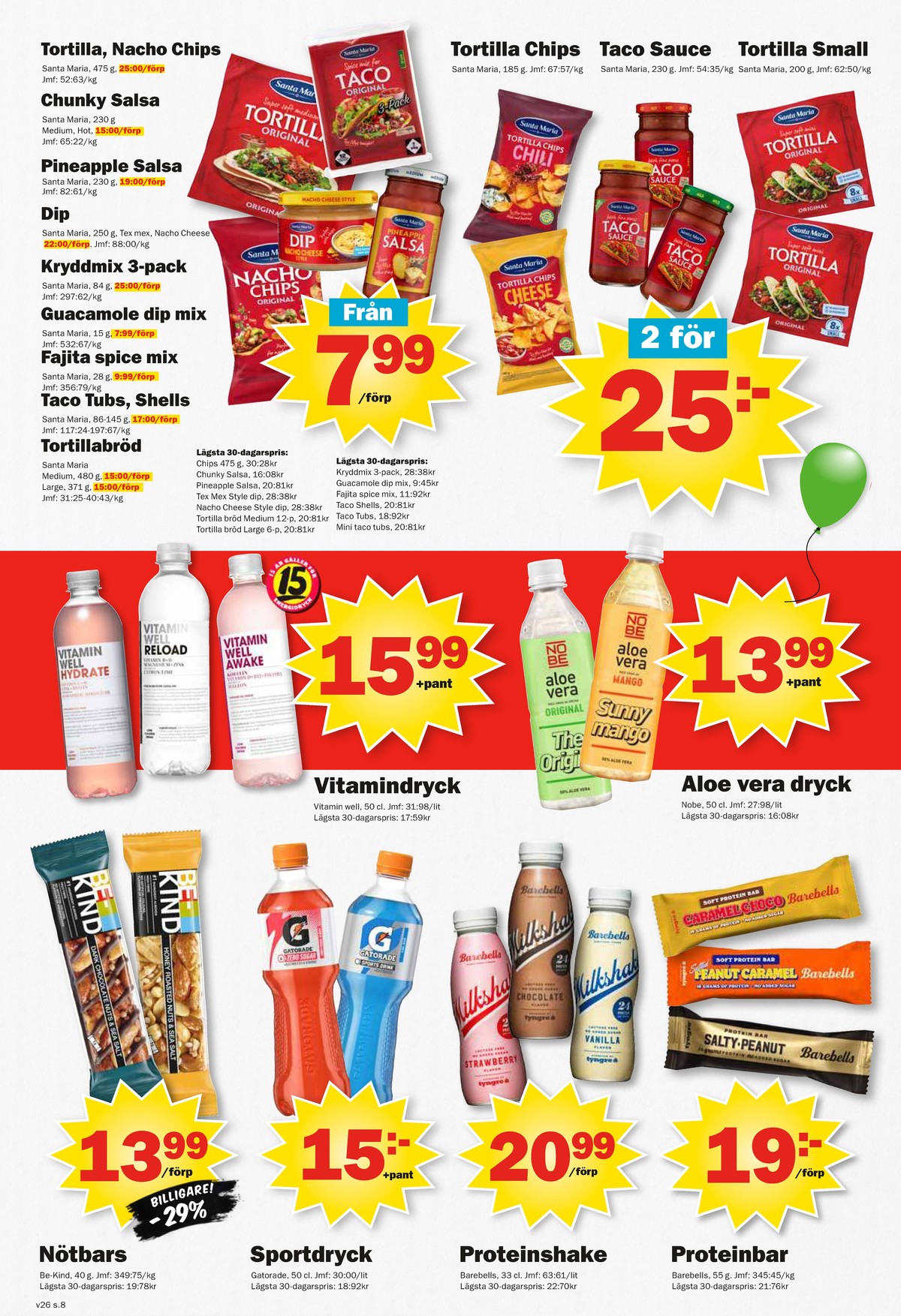 Se Pekås reklamblad för vecka 26 på Kampanjveckan.se. Se bra erbjudanden på många varor, t.ex. tortillachips chili santa maria eller andra varor. Läs reklambladet här! Sida 8