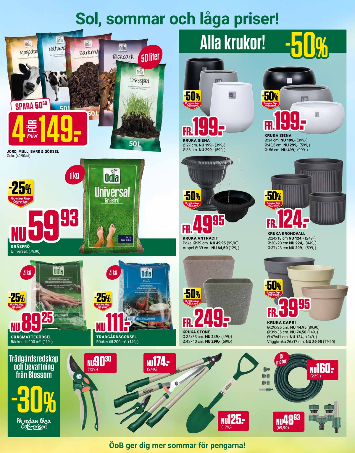 Se ÖoB reklamblad för vecka 26 på Kampanjveckan.se. Se bra erbjudanden på många varor. Läs reklambladet här! Sida 7