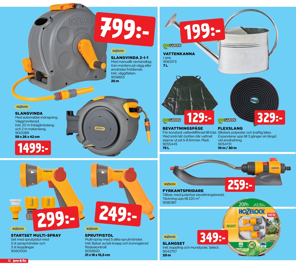 Se Jem & Fix reklamblad för vecka 26 på Kampanjveckan.se. Se bra erbjudanden på många varor. Läs reklambladet här! Sida 12