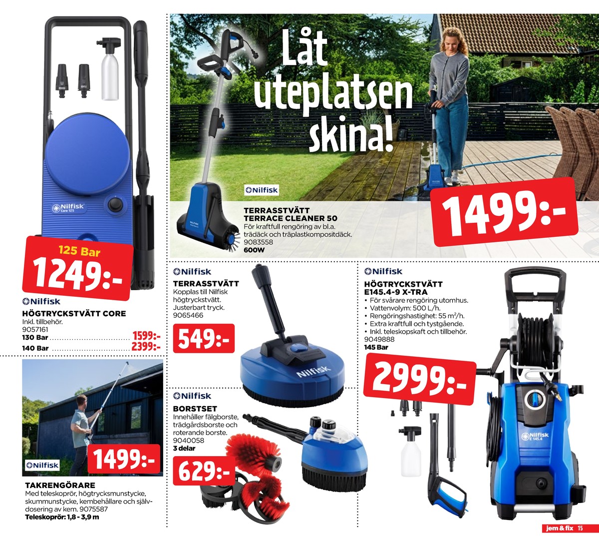 Se Jem & Fix reklamblad för vecka 26 på Kampanjveckan.se. Se bra erbjudanden på många varor. Läs reklambladet här! Sida 15