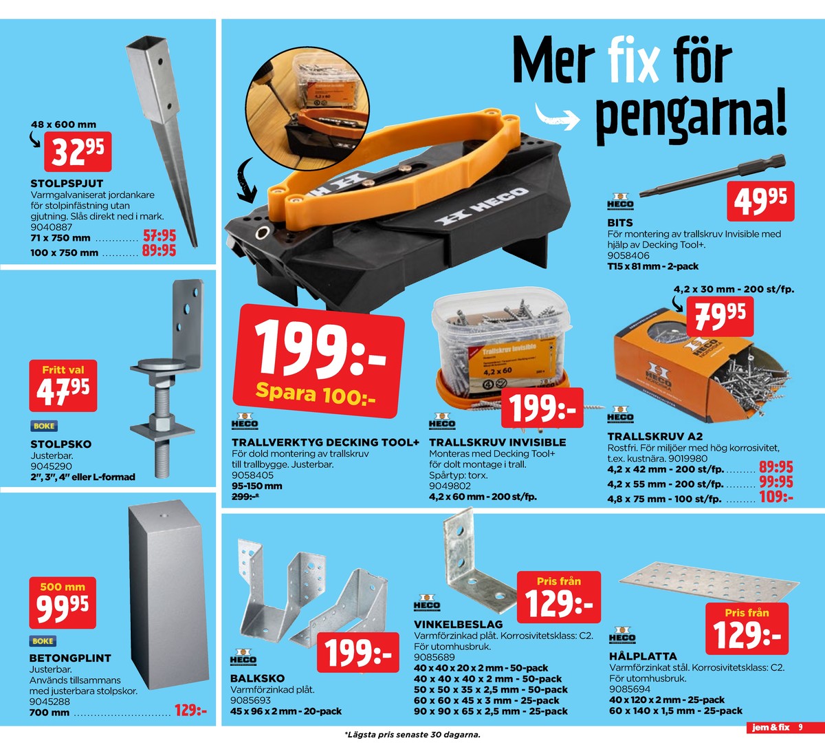 Se Jem & Fix reklamblad för vecka 26 på Kampanjveckan.se. Se bra erbjudanden på många varor. Läs reklambladet här! Sida 9
