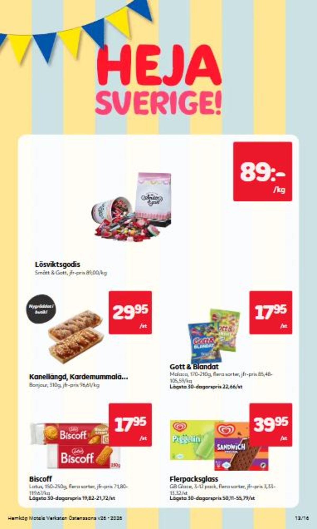Se Hemköp reklamblad för vecka 26 på Kampanjveckan.se. Se bra erbjudanden på många varor, t.ex. lösviktsgodis smått & gott eller godispåsar gott & blandat original. Läs reklambladet här! Sida 13
