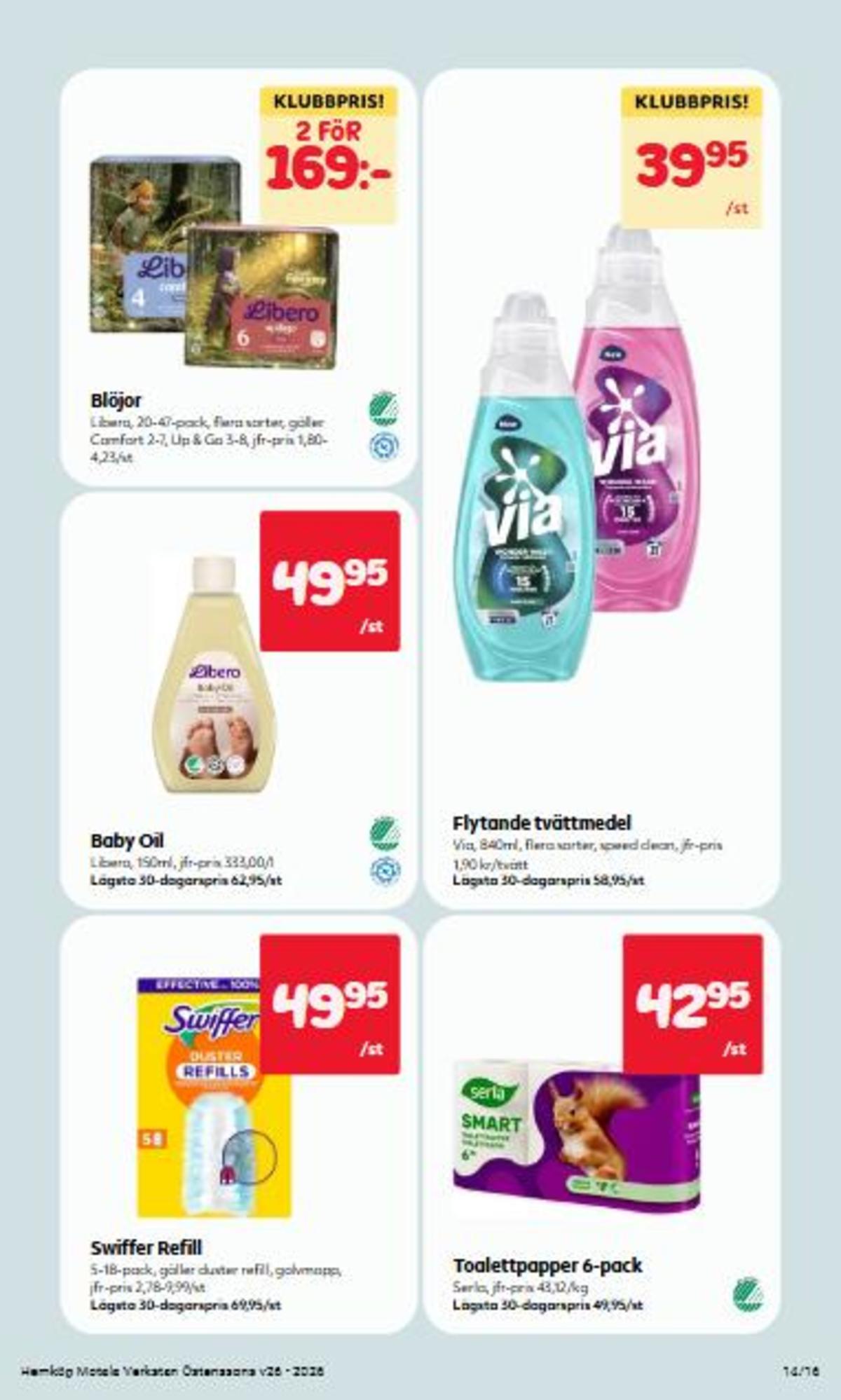 Se Hemköp reklamblad för vecka 26 på Kampanjveckan.se. Se bra erbjudanden på många varor, t.ex. blöjor comfort eller blöjor up & go. Läs reklambladet här! Sida 14

