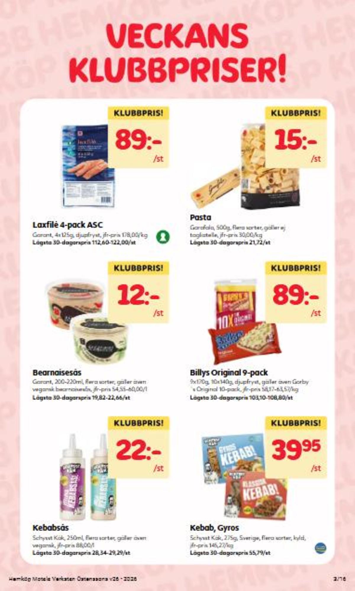 Se Hemköp reklamblad för vecka 26 på Kampanjveckan.se. Se bra erbjudanden på många varor, t.ex. laxfilé garant eller bearnaisesås garant. Läs reklambladet här! Sida 3
