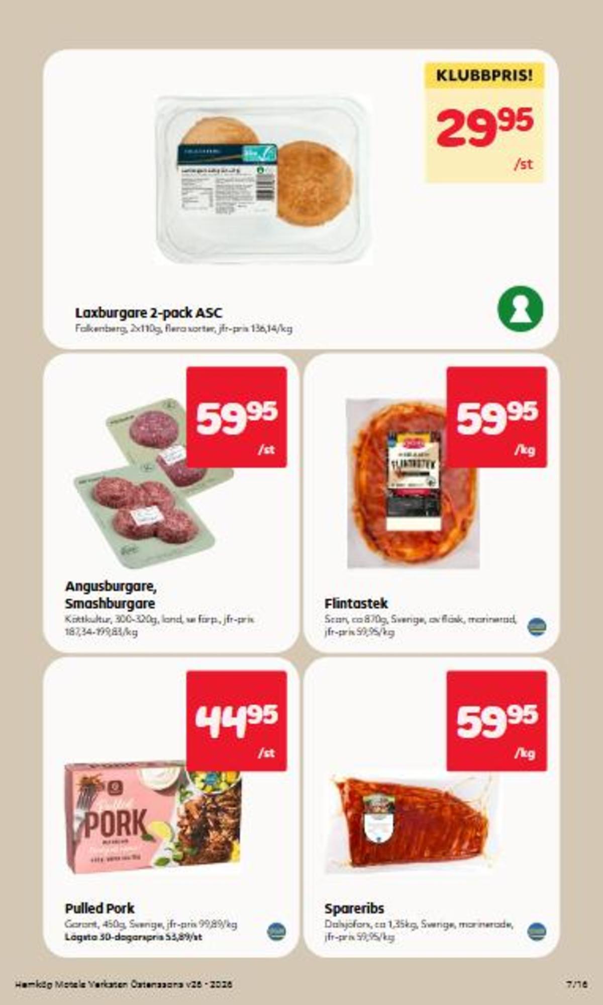 Se Östenssons reklamblad för vecka 26 på Kampanjveckan.se. Se bra erbjudanden på många varor, t.ex. laxburgare falkenberg seafood eller angusburgare köttkultur. Läs reklambladet här! Sida 7

