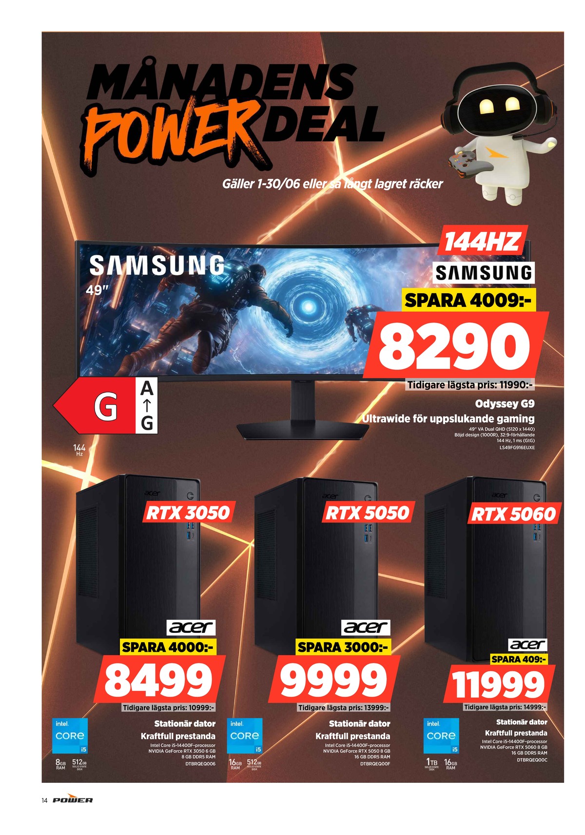 Se Power reklamblad för vecka 26 på Kampanjveckan.se. Se bra erbjudanden på många varor. Läs reklambladet här! Sida 14