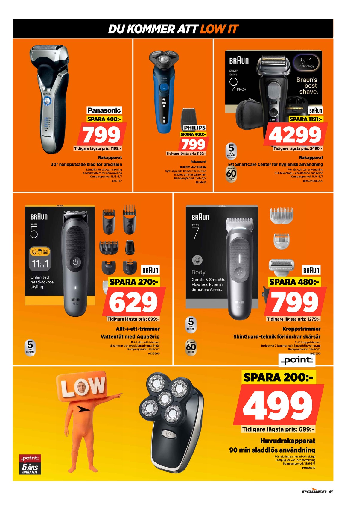 Se Power reklamblad för vecka 26 på Kampanjveckan.se. Se bra erbjudanden på många varor. Läs reklambladet här! Sida 49
