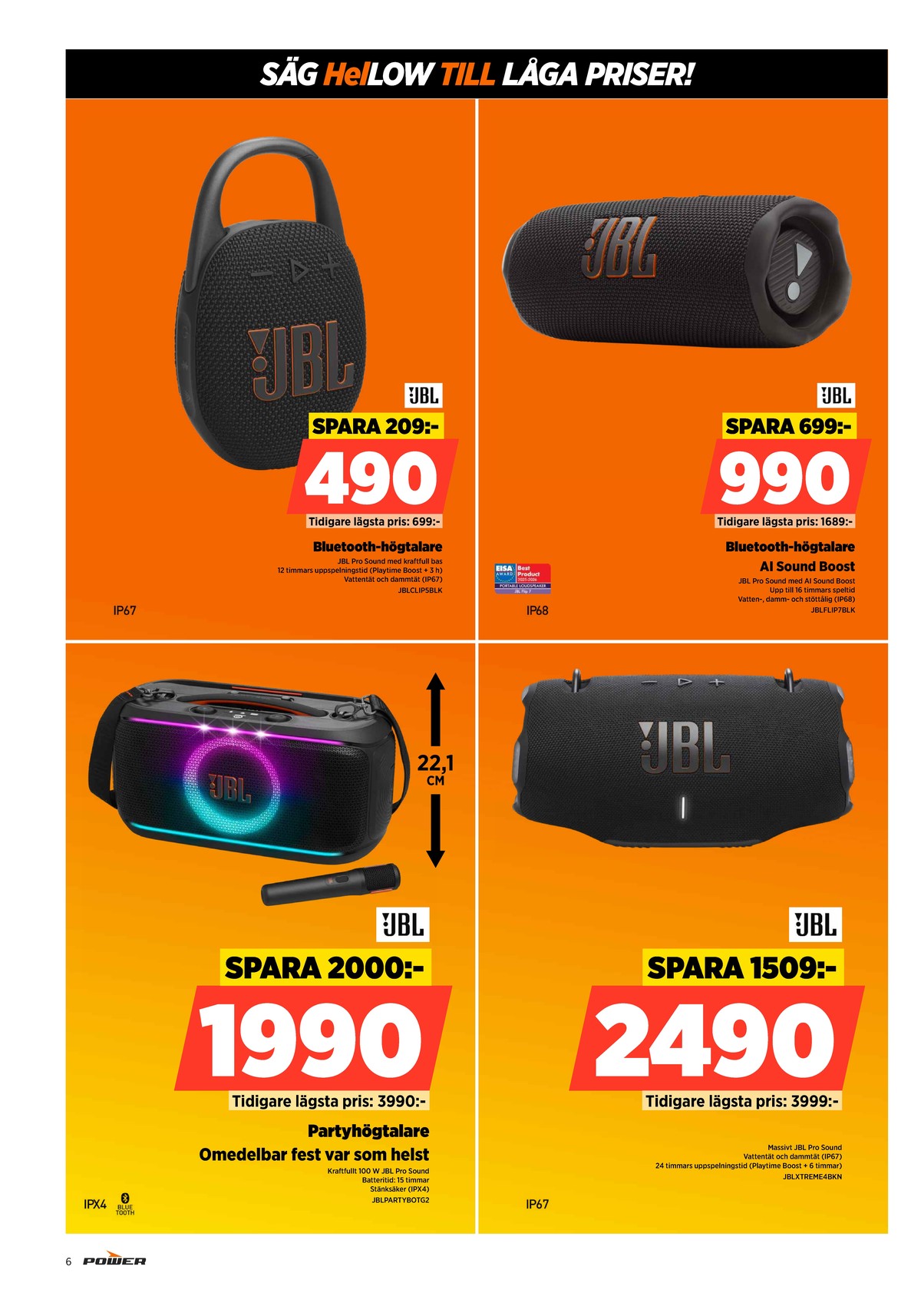 Se Power reklamblad för vecka 26 på Kampanjveckan.se. Se bra erbjudanden på många varor. Läs reklambladet här! Sida 6