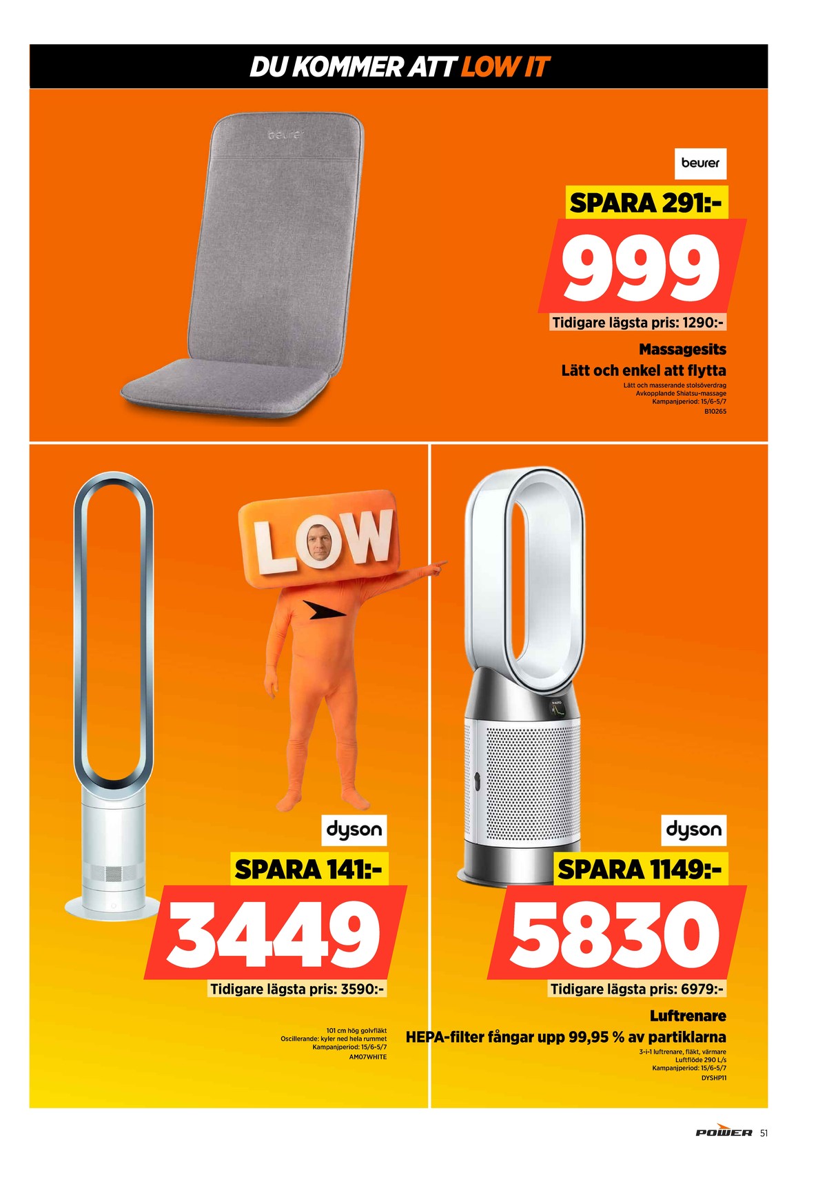 Se Power reklamblad för vecka 26 på Kampanjveckan.se. Se bra erbjudanden på många varor. Läs reklambladet här! Sida 51