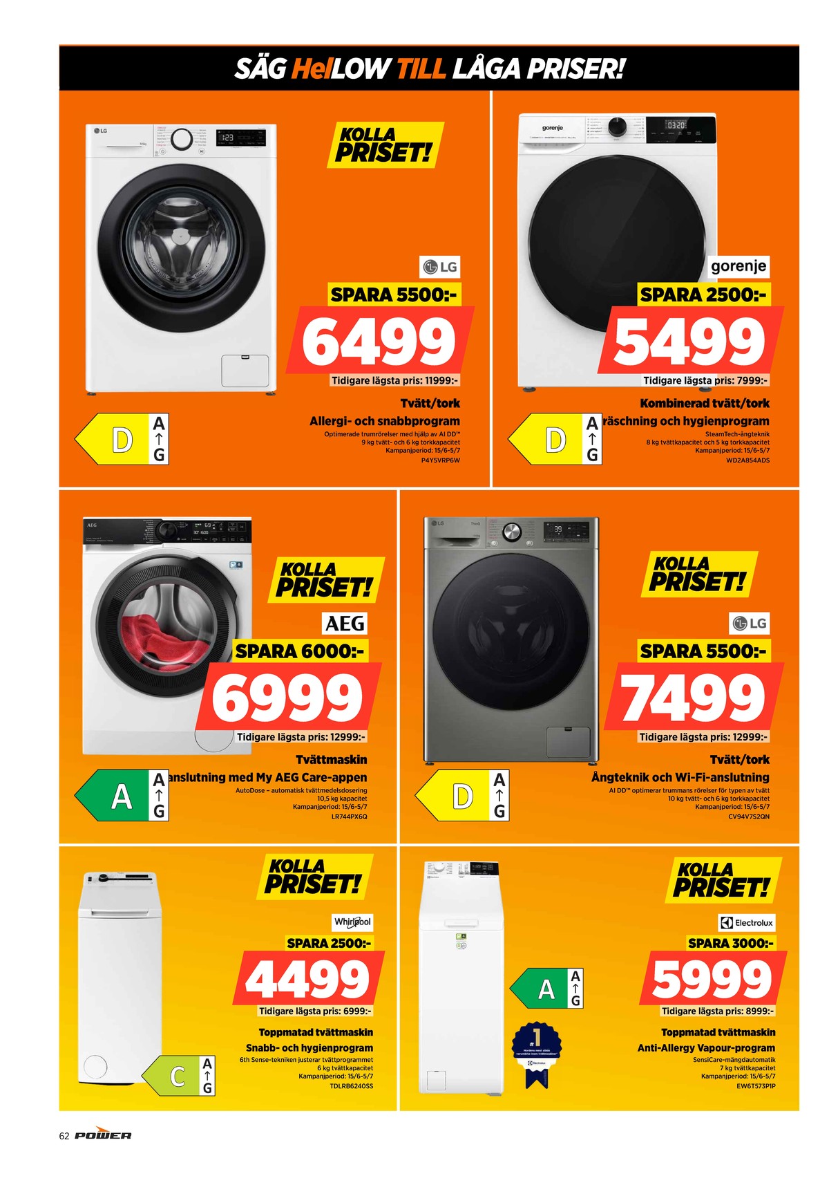 Se Power reklamblad för vecka 26 på Kampanjveckan.se. Se bra erbjudanden på många varor. Läs reklambladet här! Sida 62