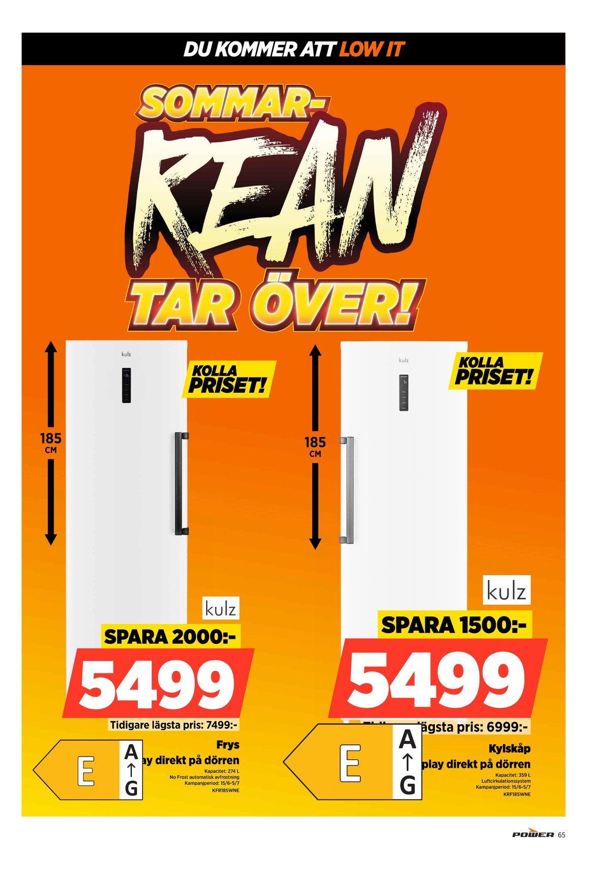 Se Power reklamblad för vecka 26 på Kampanjveckan.se. Se bra erbjudanden på många varor. Läs reklambladet här! Sida 65