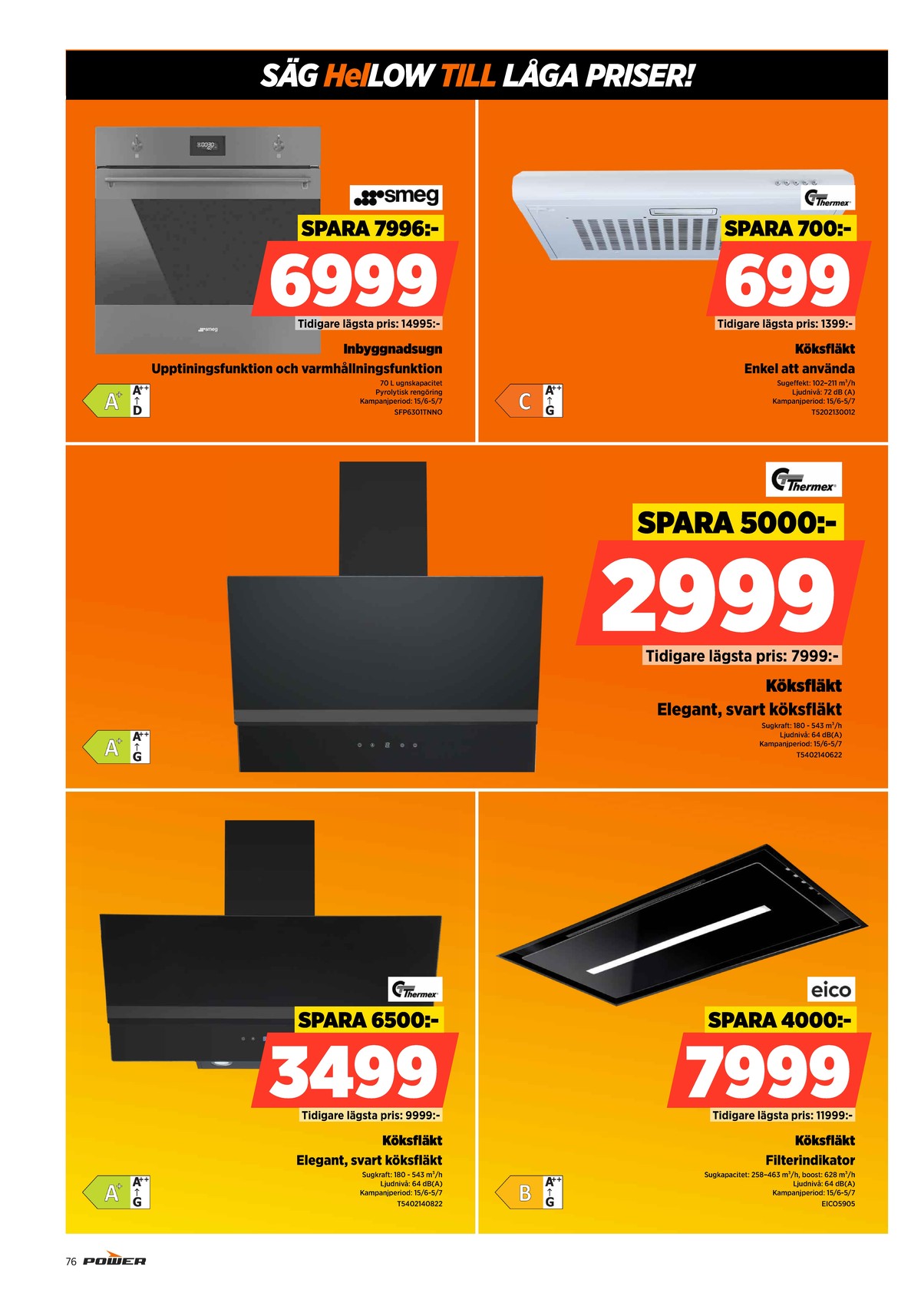 Se Power reklamblad för vecka 26 på Kampanjveckan.se. Se bra erbjudanden på många varor. Läs reklambladet här! Sida 76