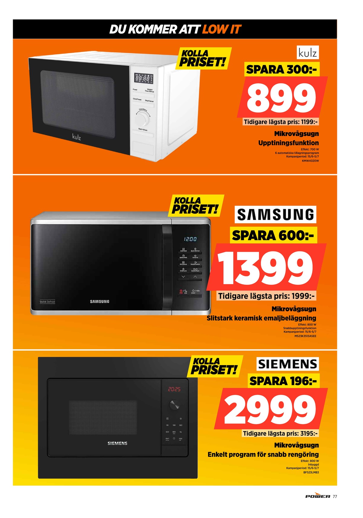 Se Power reklamblad för vecka 26 på Kampanjveckan.se. Se bra erbjudanden på många varor. Läs reklambladet här! Sida 77