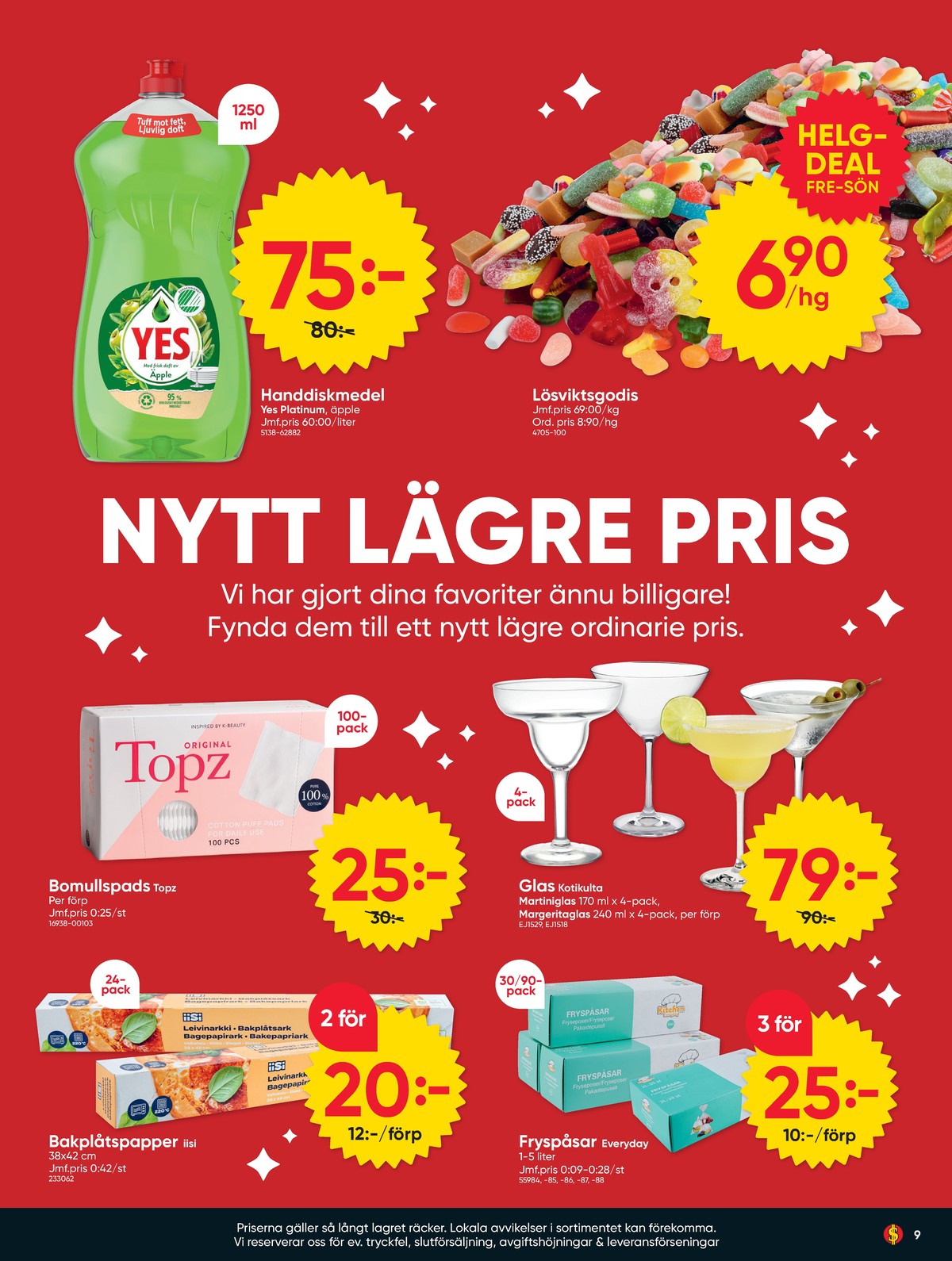 Se Dollarstore reklamblad för vecka 26 på Kampanjveckan.se. Se bra erbjudanden på många varor. Läs reklambladet här! Sida 9
