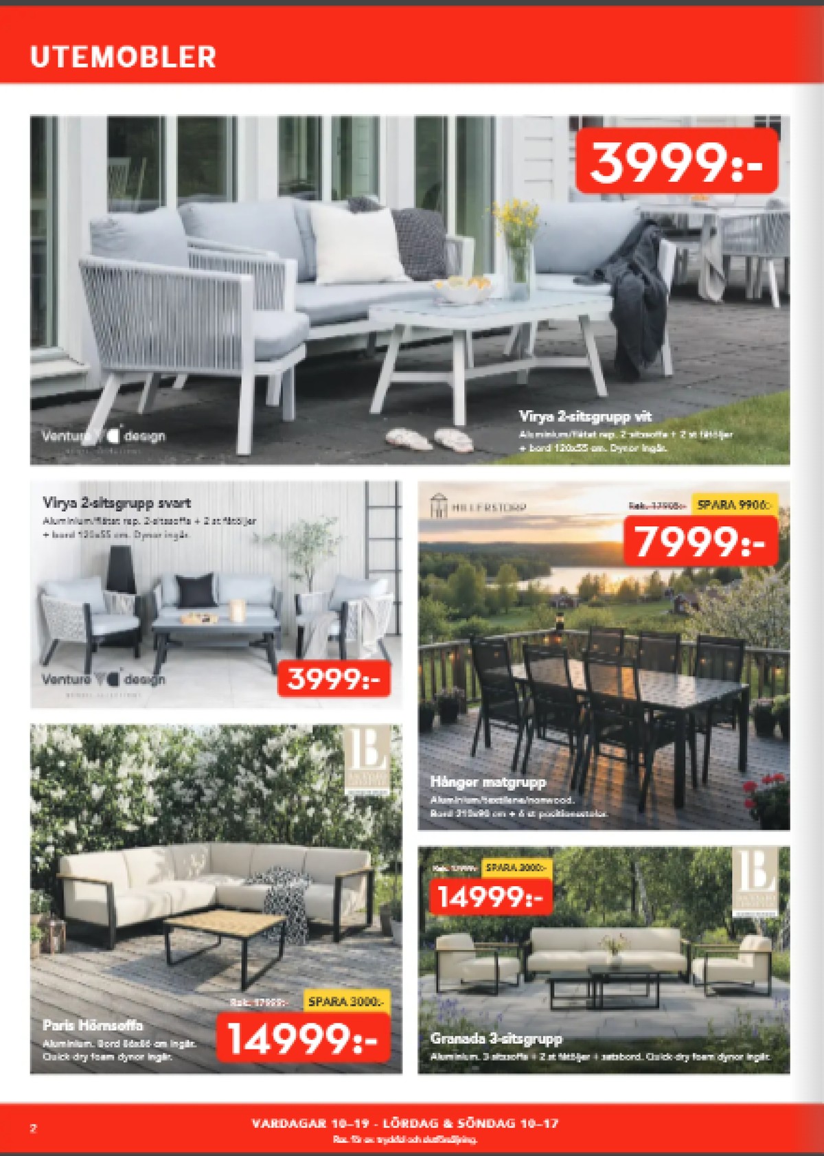 Se Bo Ohlsson reklamblad för vecka 26 på Kampanjveckan.se. Se bra erbjudanden på många varor, t.ex. utemöbler venture design eller utemöbler hillerstorp. Läs reklambladet här! Sida 2

