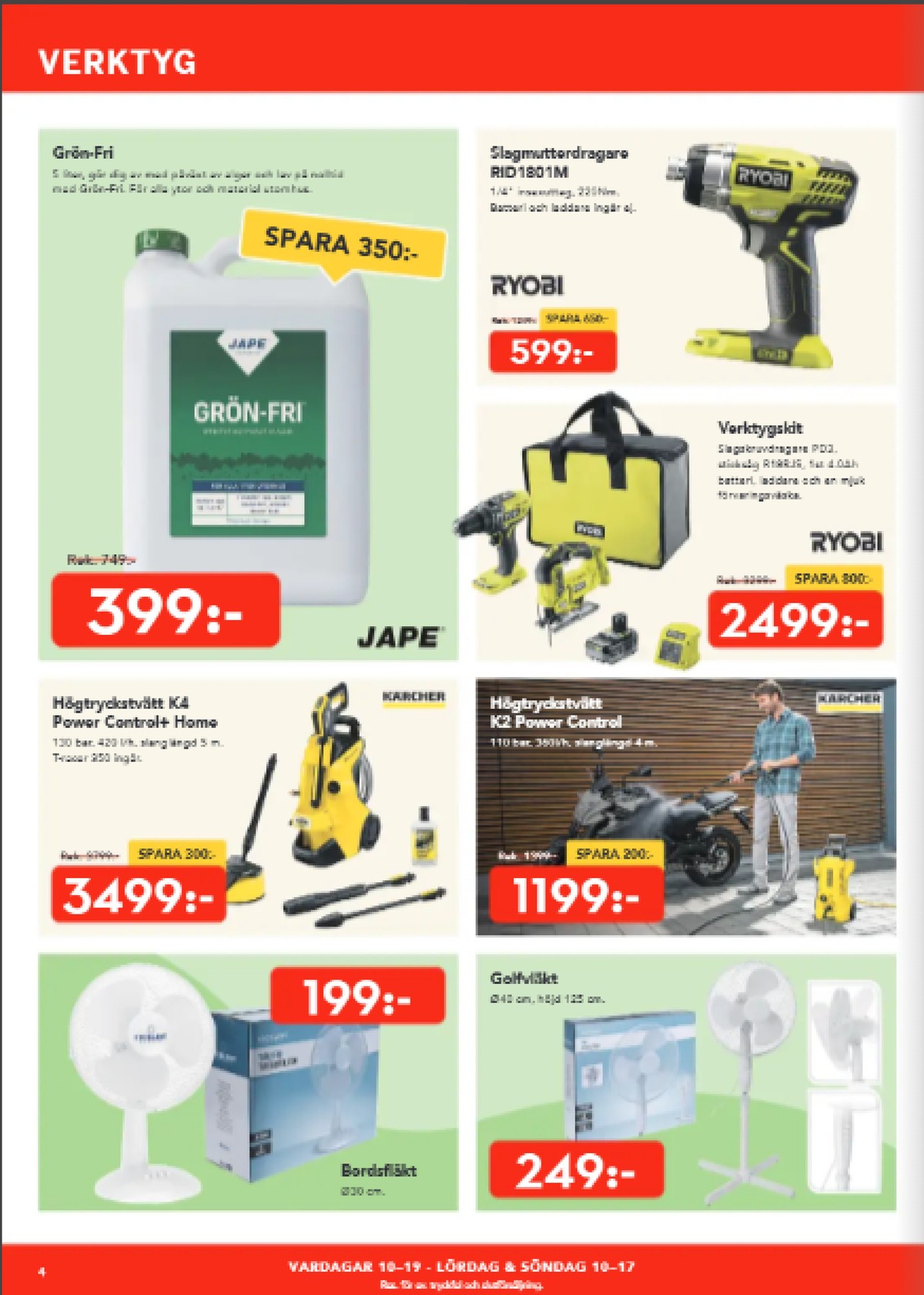 Se Bo Ohlsson reklamblad för vecka 26 på Kampanjveckan.se. Se bra erbjudanden på många varor, t.ex. algbekämpning grön-fri eller högtryckstvätt kärcher. Läs reklambladet här! Sida 4
