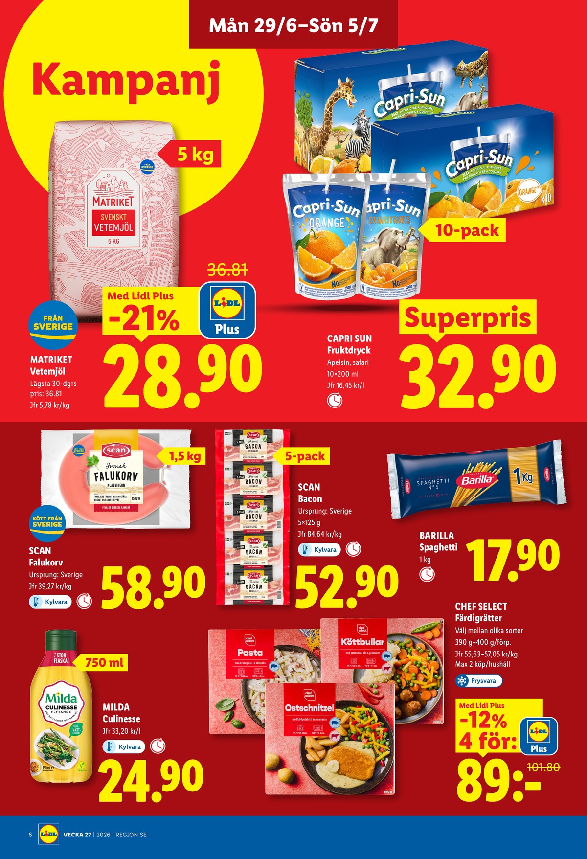 Se Lidl reklamblad för vecka 27 på Kampanjveckan.se. Se bra erbjudanden på många varor, t.ex. vetemjöl matriket eller safari fruits stilldrink capri-sun. Läs reklambladet här! Sida 6
