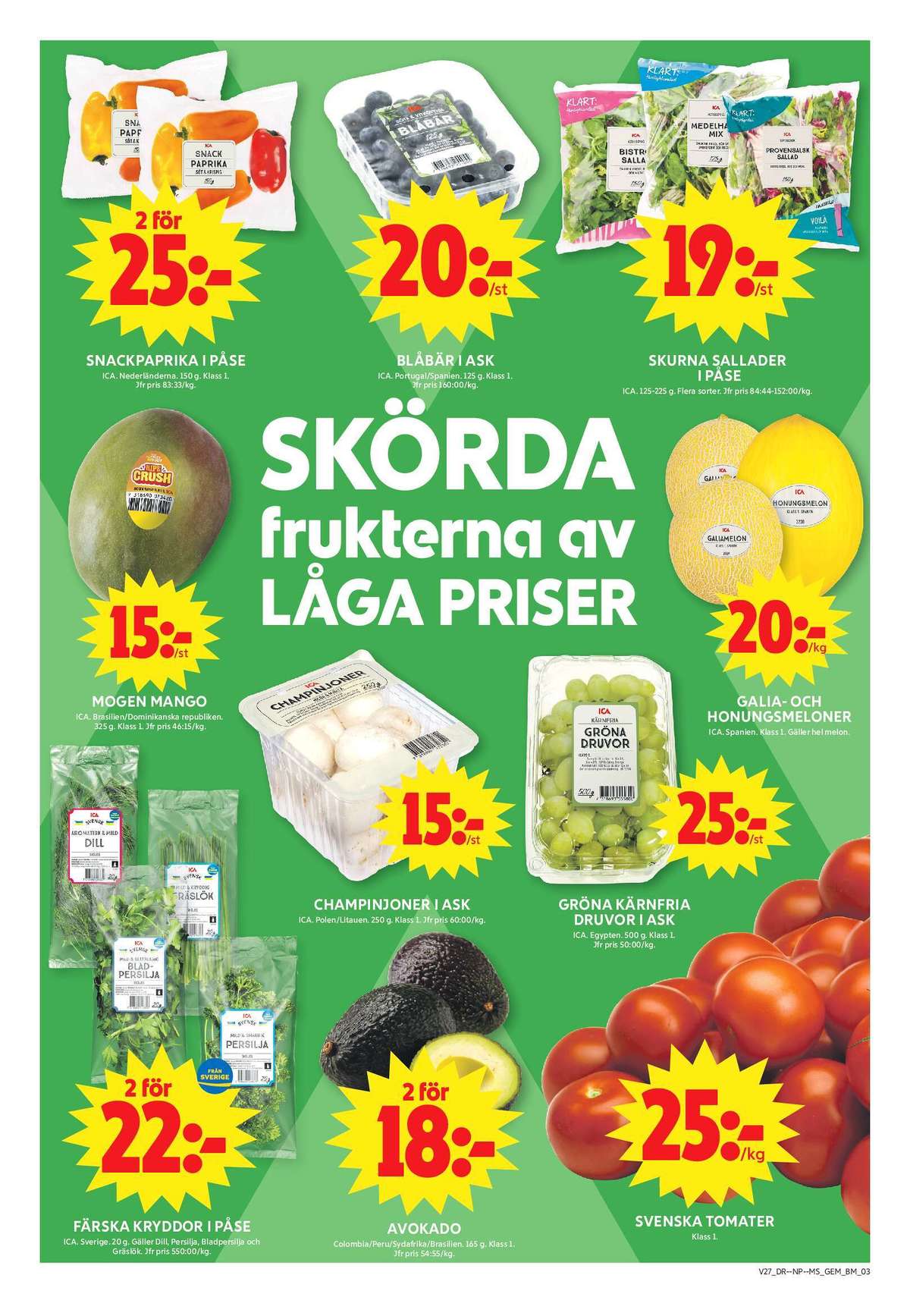 Se ICA Maxi reklamblad för vecka 27 på Kampanjveckan.se. Se bra erbjudanden på många varor, t.ex. snackpaprika ica eller blåbär ica. Läs reklambladet här! Sida 3
