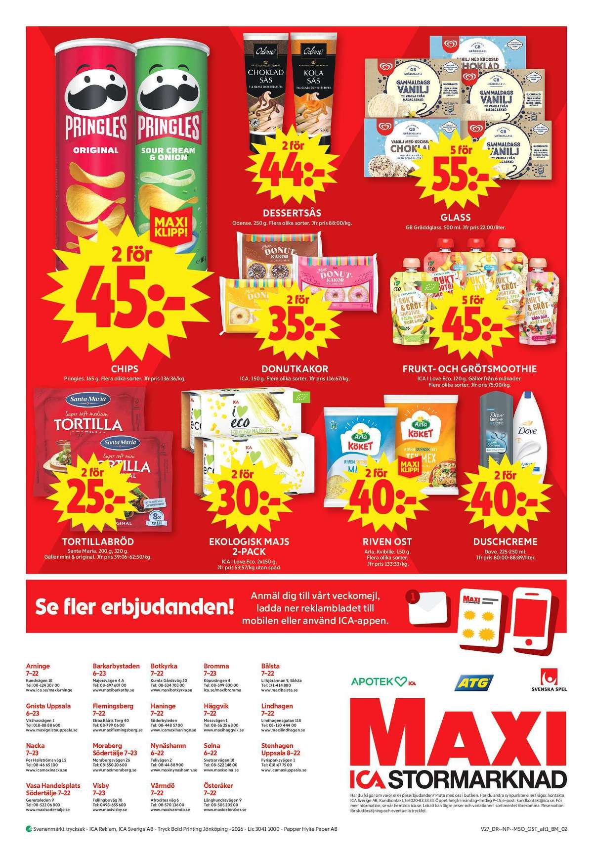 Se ICA Maxi reklamblad för vecka 27 på Kampanjveckan.se. Se bra erbjudanden på många varor, t.ex. chips pringles eller chips sourcream & onion pringles. Läs reklambladet här! Sida 10
