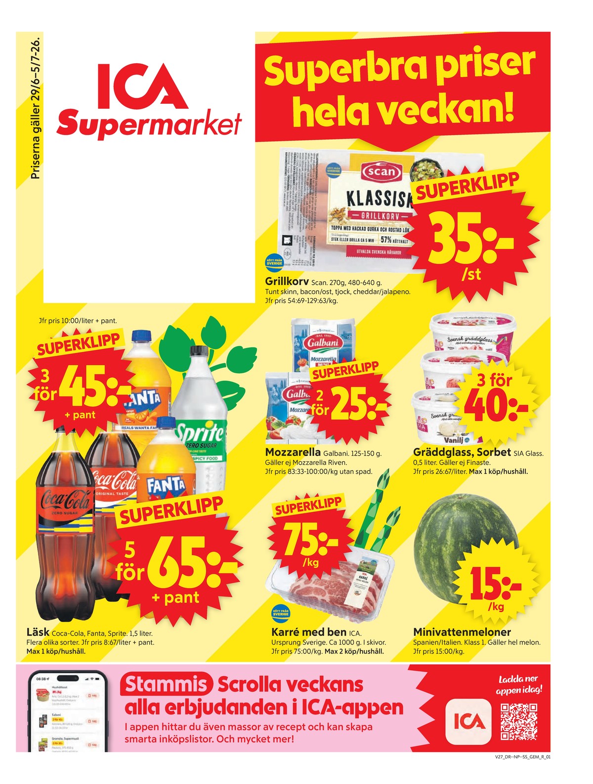 Se ICA Supermarket reklamblad för vecka 27 på Kampanjveckan.se. Se bra erbjudanden på många varor, t.ex. läskedryck coca cola eller karrékotlett ica. Läs reklambladet här! Sida 1
