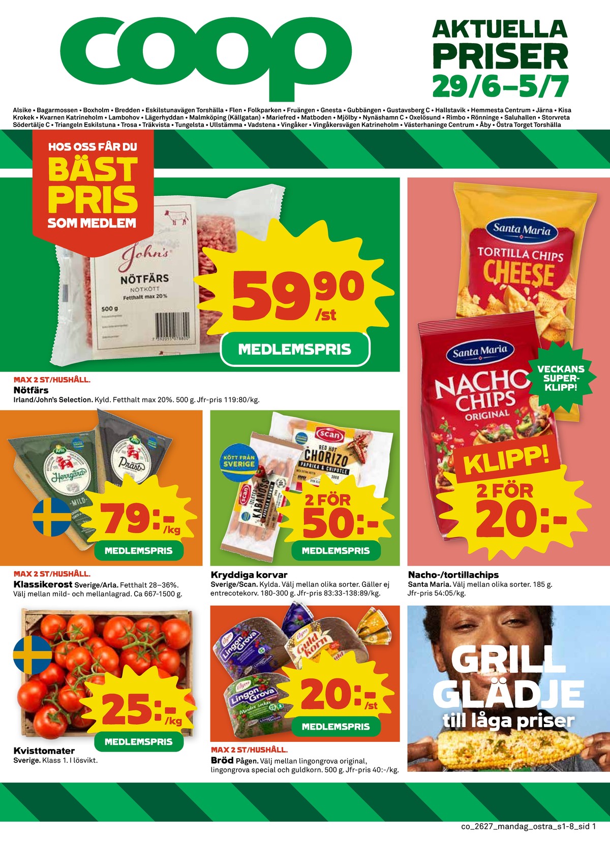 Se Coop reklamblad för vecka 27 på Kampanjveckan.se. Se bra erbjudanden på många varor, t.ex. nötfärs 20% johns selection eller nachos santa maria. Läs reklambladet här! Sida 1
