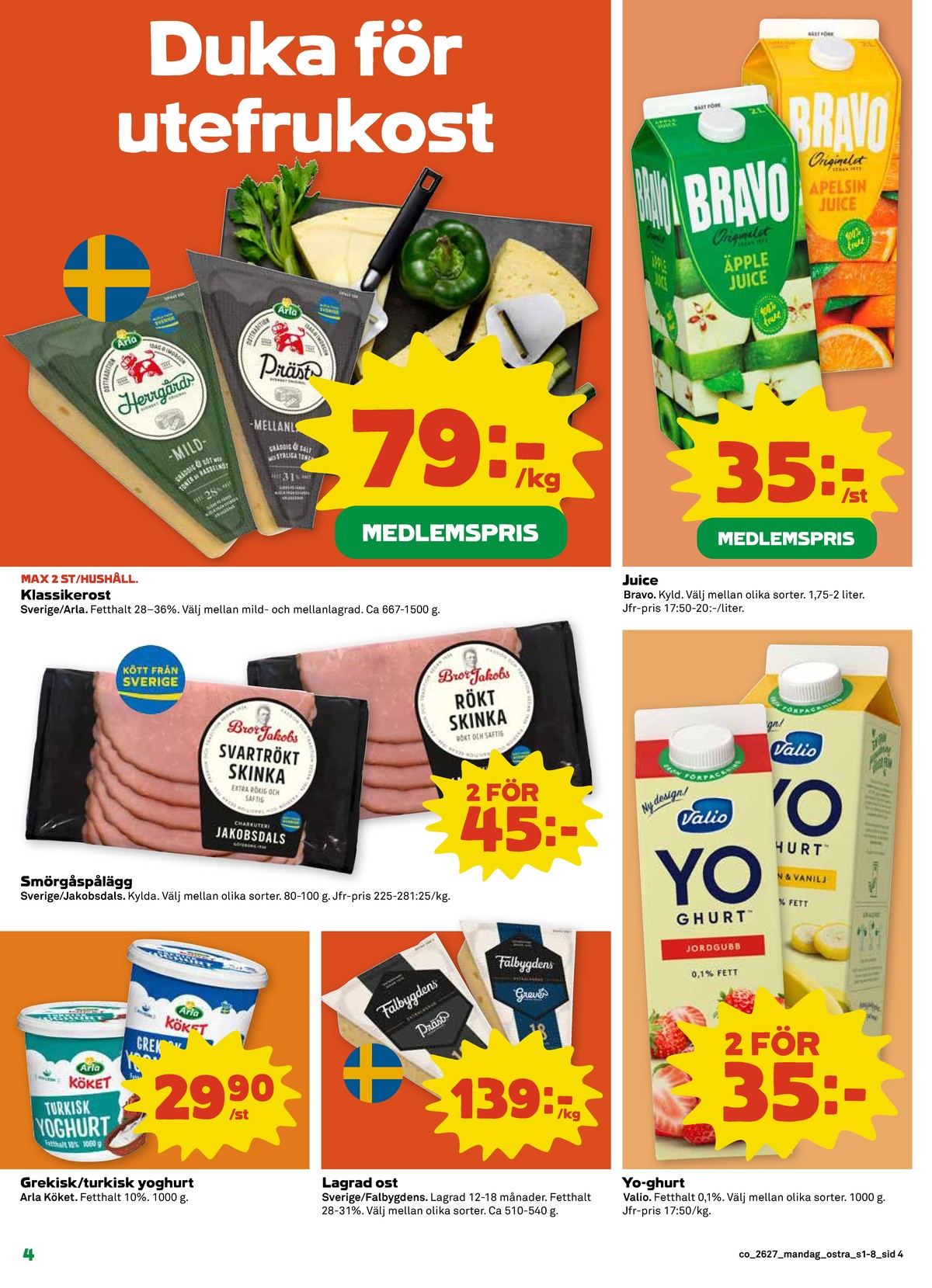 Se Coop reklamblad för vecka 27 på Kampanjveckan.se. Se bra erbjudanden på många varor, t.ex. herrgård arla eller prästost arla. Läs reklambladet här! Sida 4
