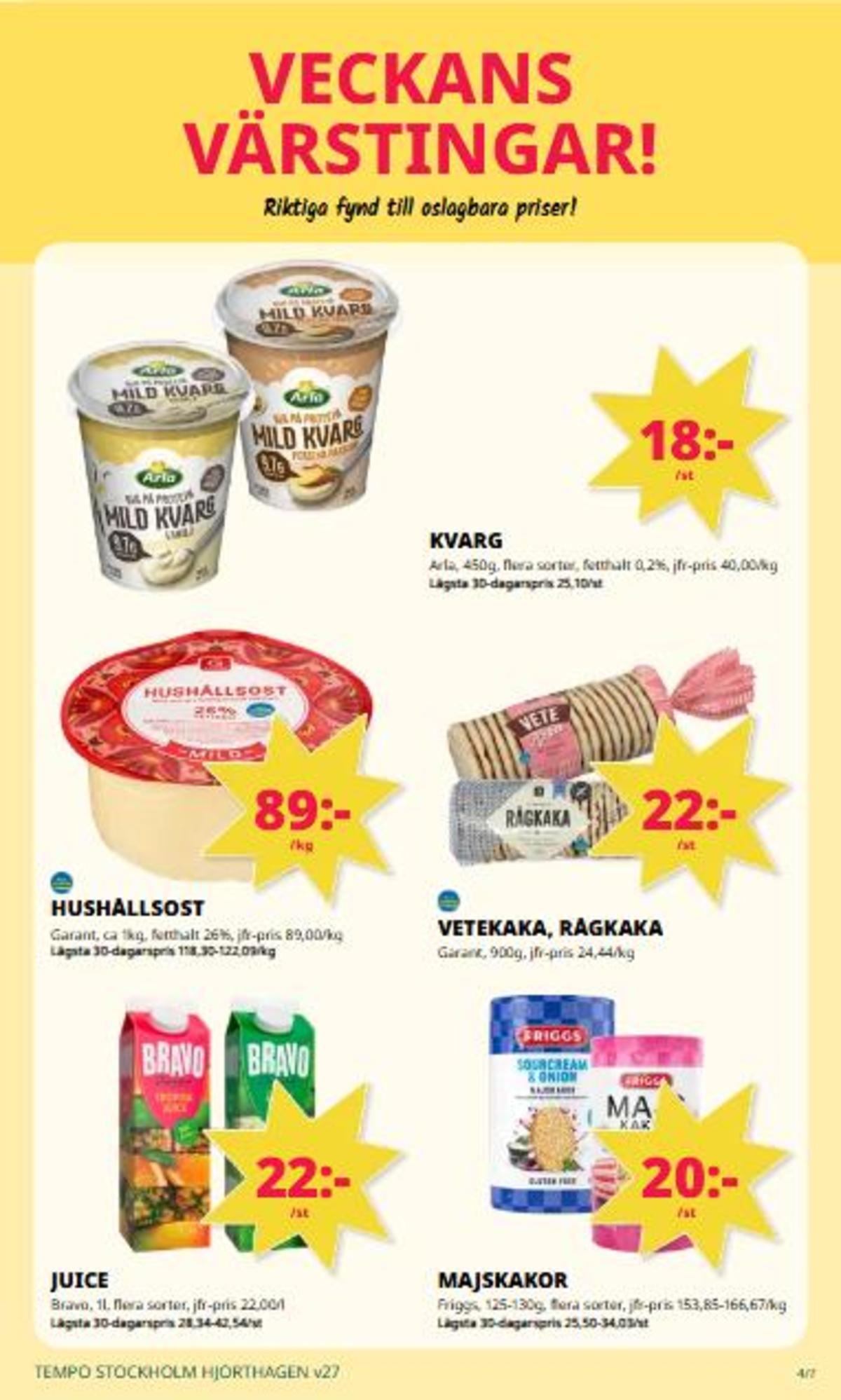 Se Tempo reklamblad för vecka 27 på Kampanjveckan.se. Se bra erbjudanden på många varor. Läs reklambladet här! Sida 4