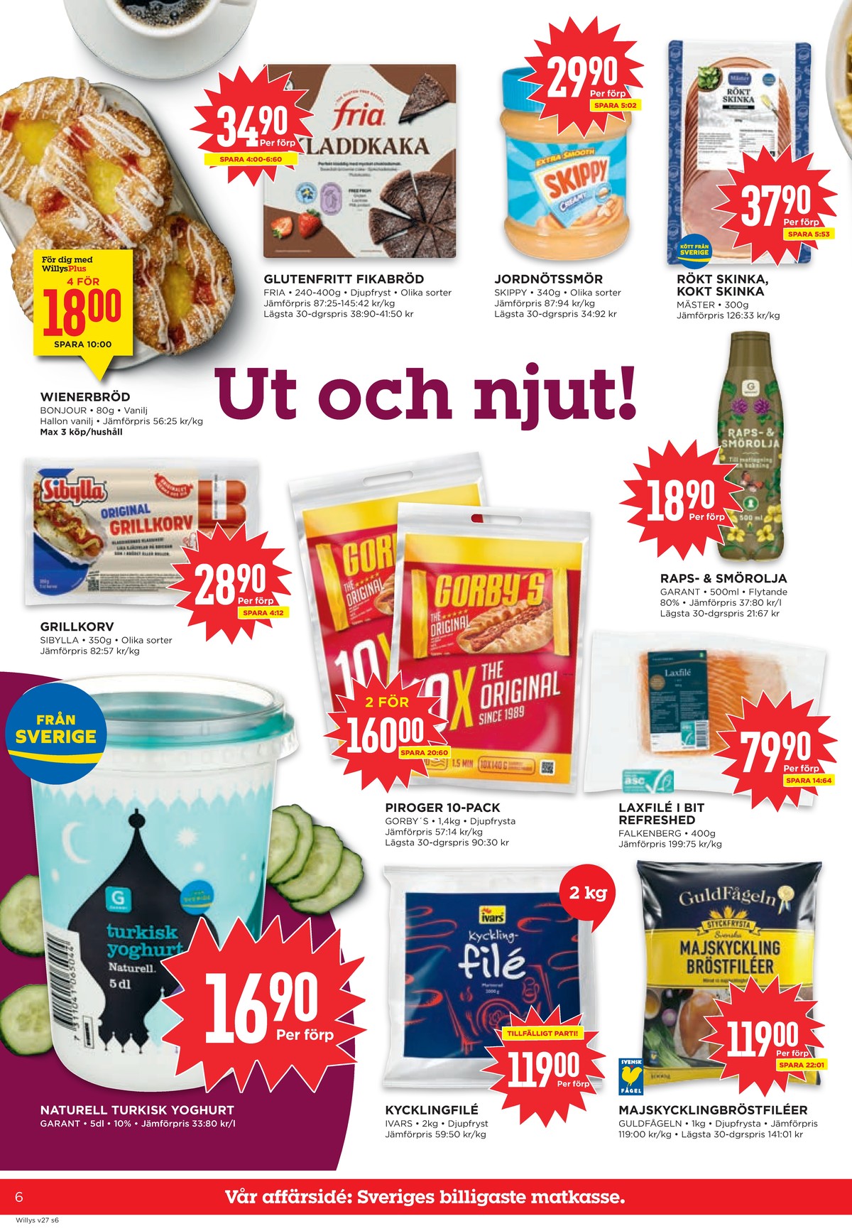 Se WILLY:S reklamblad för vecka 27 på Kampanjveckan.se. Se bra erbjudanden på många varor, t.ex. butiksbakat kaffebröd bonjour eller grillkorv sibylla. Läs reklambladet här! Sida 6
