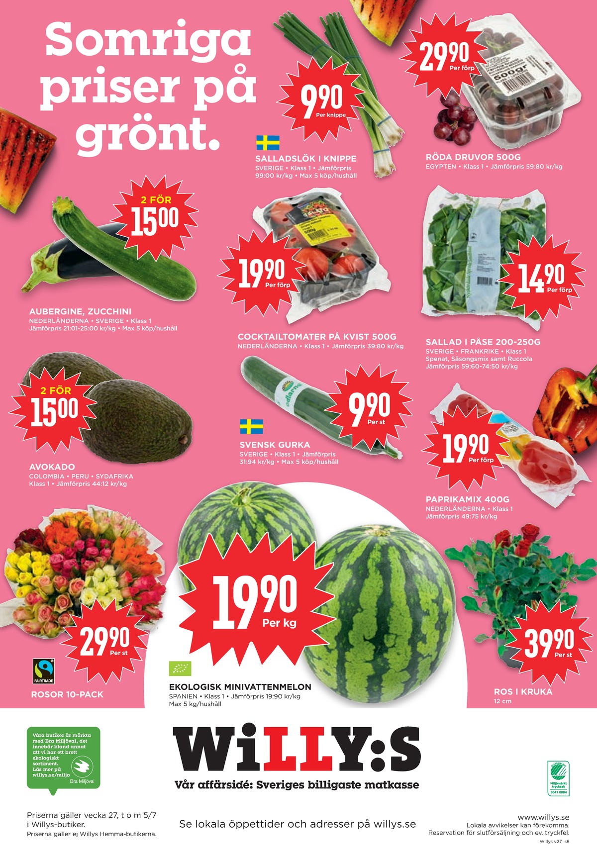 Se WILLY:S reklamblad för vecka 27 på Kampanjveckan.se. Se bra erbjudanden på många varor, t.ex. zucchini okänd eller aubergine okänd. Läs reklambladet här! Sida 8

