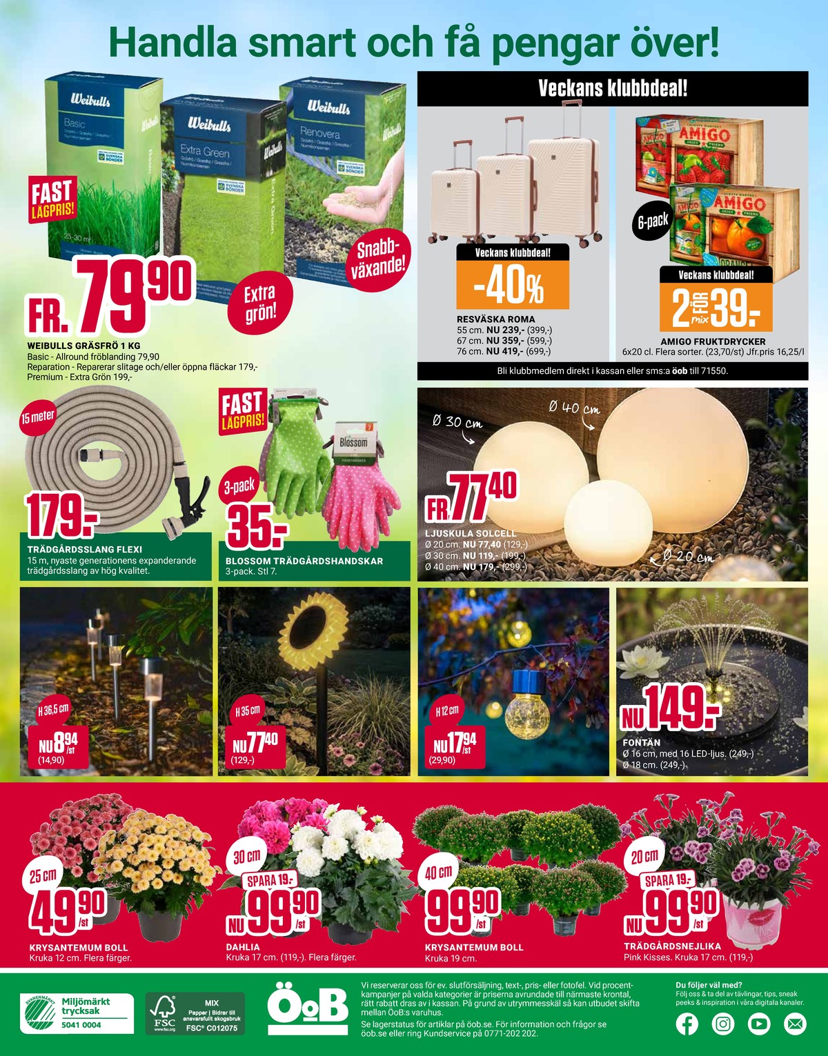 Se ÖoB reklamblad för vecka 27 på Kampanjveckan.se. Se bra erbjudanden på många varor. Läs reklambladet här! Sida 12