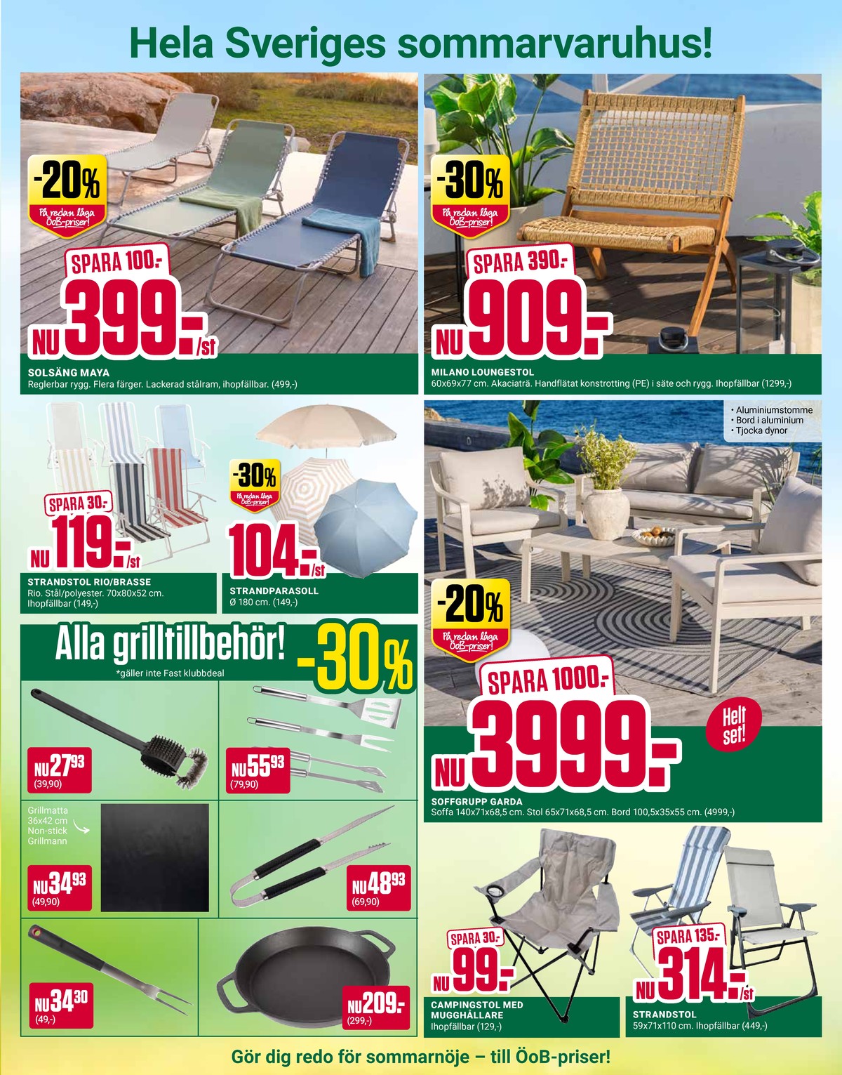 Se ÖoB reklamblad för vecka 27 på Kampanjveckan.se. Se bra erbjudanden på många varor. Läs reklambladet här! Sida 5
