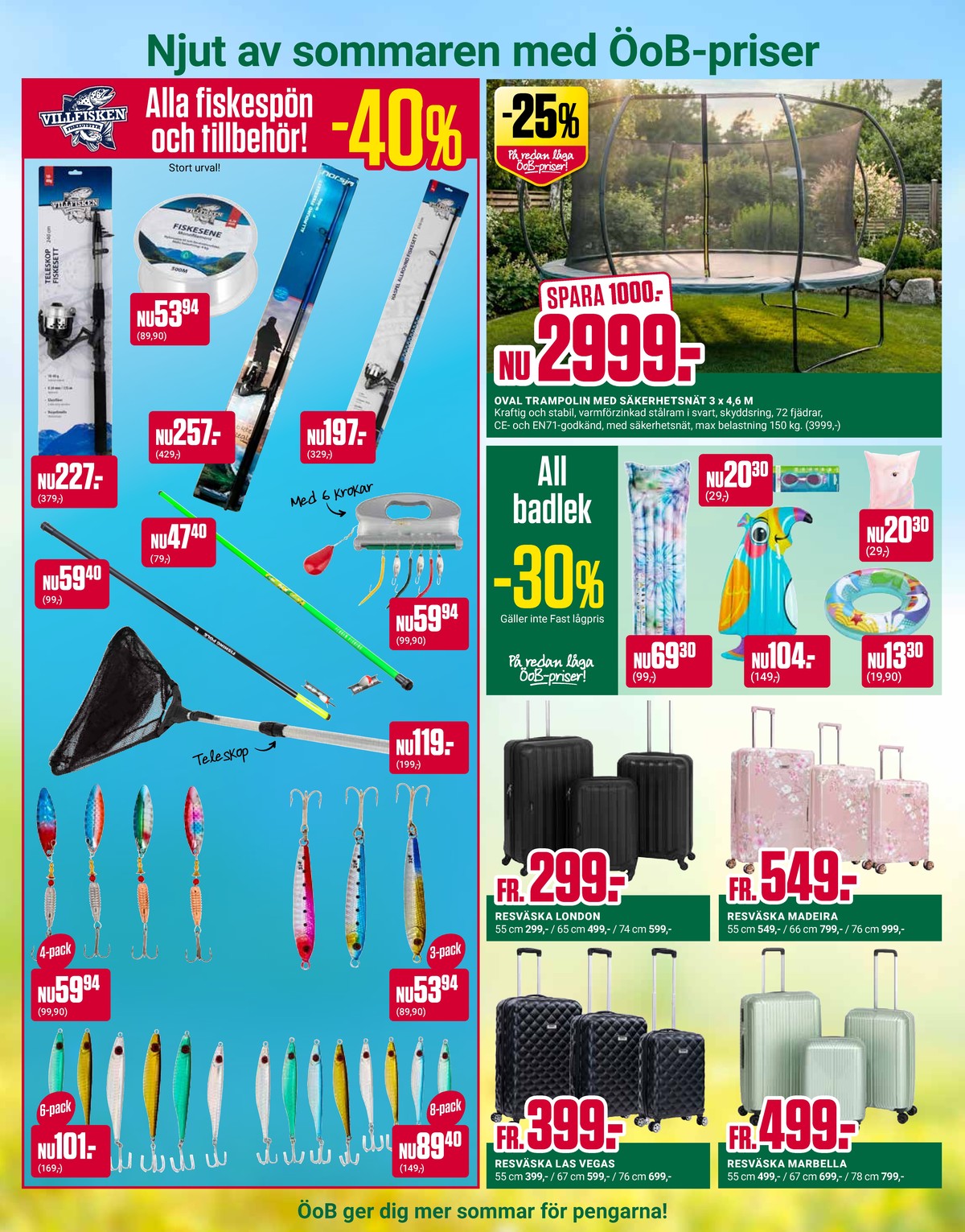 Se ÖoB reklamblad för vecka 27 på Kampanjveckan.se. Se bra erbjudanden på många varor. Läs reklambladet här! Sida 6