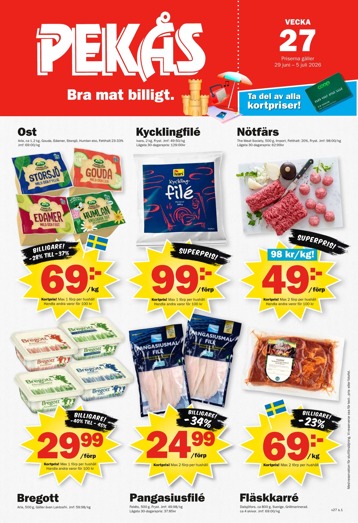 Se Pekås reklamblad för vecka 27 på Kampanjveckan.se. Se bra erbjudanden på många varor. Läs reklambladet här! Sida 1