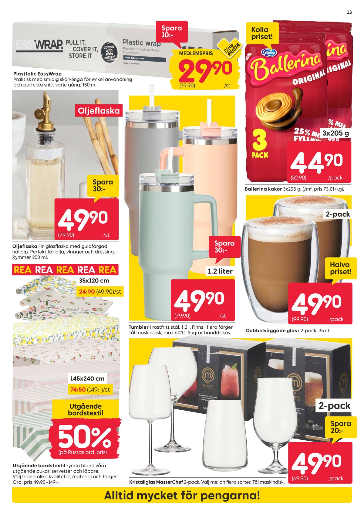 Se Rusta reklamblad för vecka 27 på Kampanjveckan.se. Se bra erbjudanden på många varor. Läs reklambladet här! Sida 13
