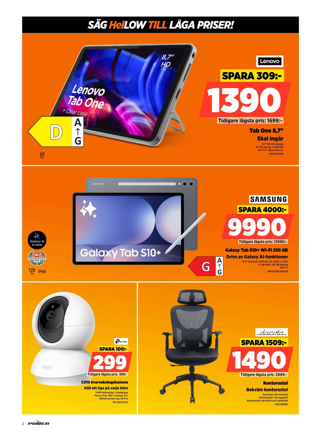 Se Power reklamblad för vecka 27 på Kampanjveckan.se. Se bra erbjudanden på många varor, t.ex. surfplatta lenovo eller surfplatta samsung. Läs reklambladet här! Sida 2
