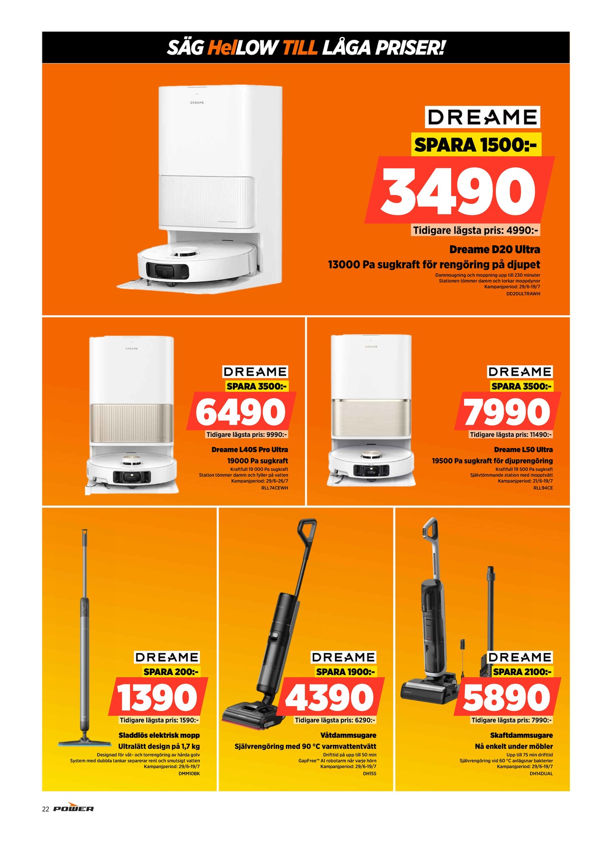Se Power reklamblad för vecka 27 på Kampanjveckan.se. Se bra erbjudanden på många varor. Läs reklambladet här! Sida 22