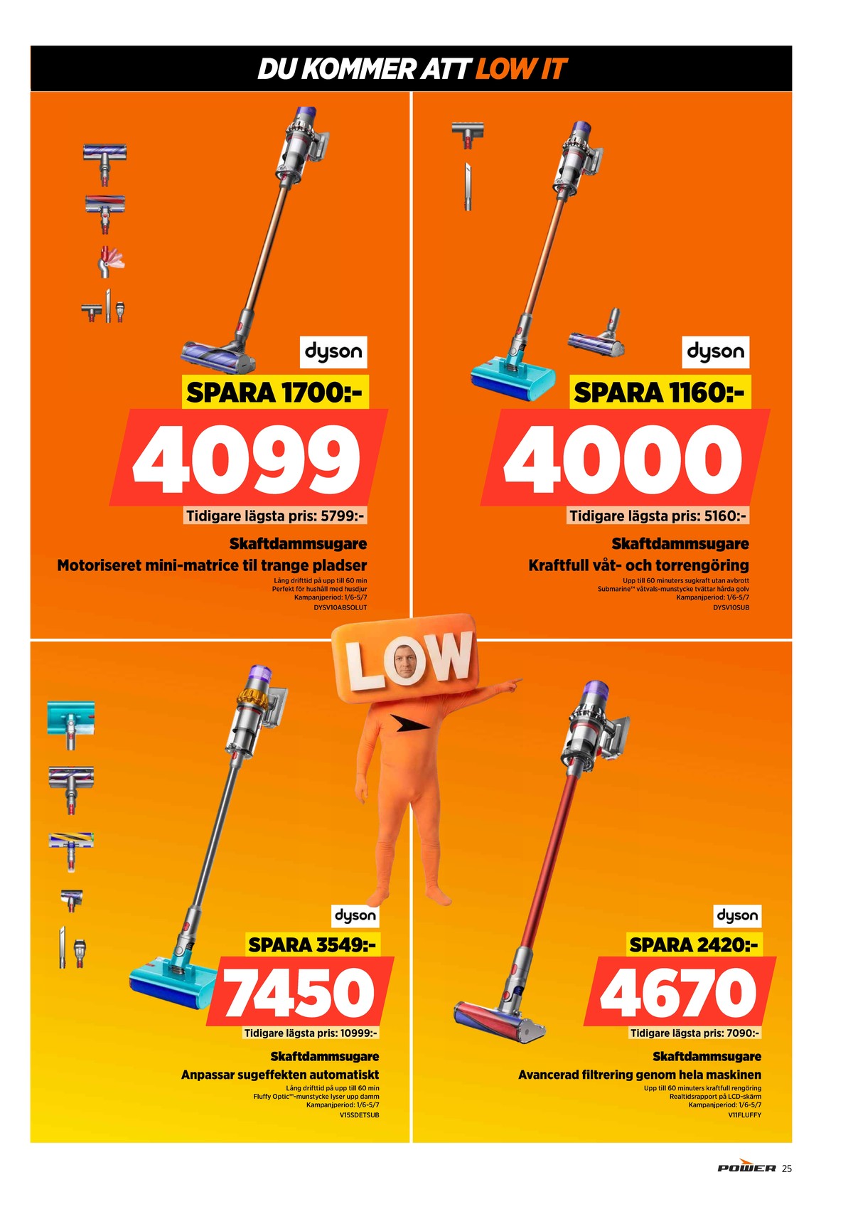 Se Power reklamblad för vecka 27 på Kampanjveckan.se. Se bra erbjudanden på många varor, t.ex. dammsugare dyson eller dammsugare dyson. Läs reklambladet här! Sida 25
