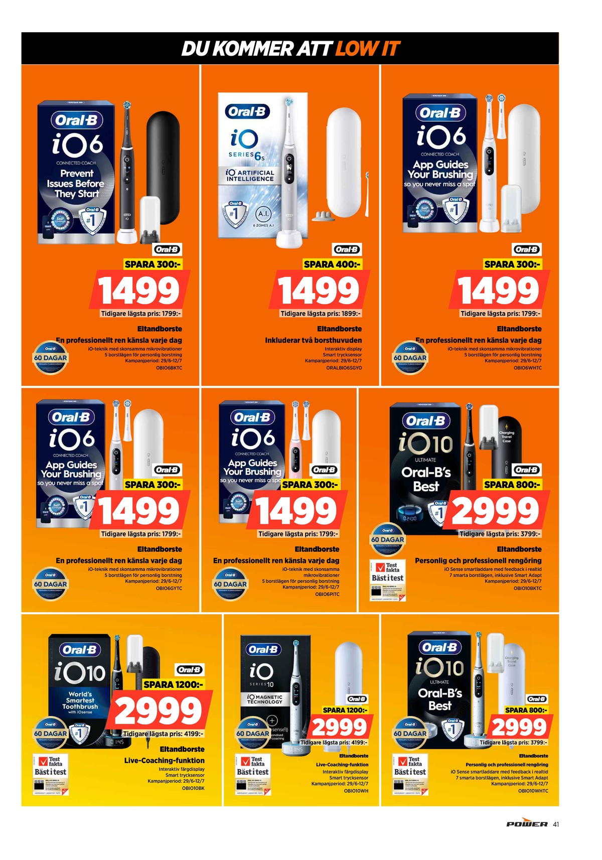 Se Power reklamblad för vecka 27 på Kampanjveckan.se. Se bra erbjudanden på många varor, t.ex. eltandborste braun oral-b eller eltandborste braun oral-b. Läs reklambladet här! Sida 41

