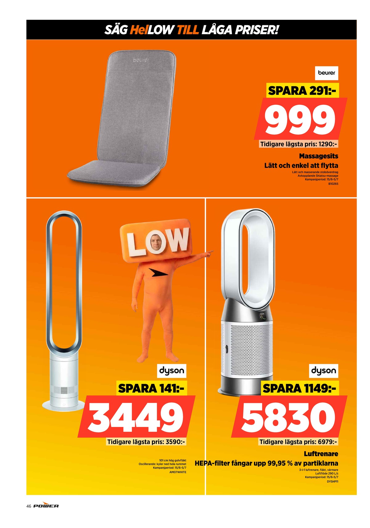 Se Power reklamblad för vecka 27 på Kampanjveckan.se. Se bra erbjudanden på många varor. Läs reklambladet här! Sida 46