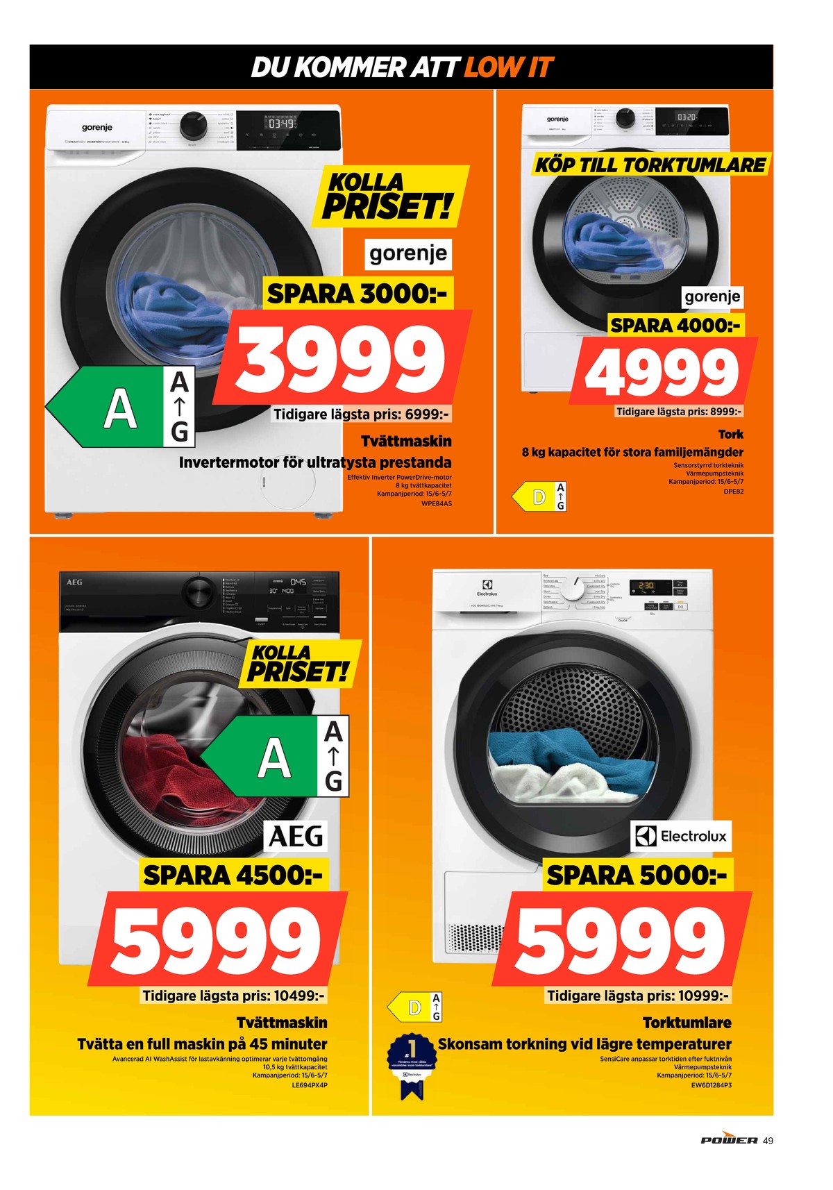 Se Power reklamblad för vecka 27 på Kampanjveckan.se. Se bra erbjudanden på många varor. Läs reklambladet här! Sida 49
