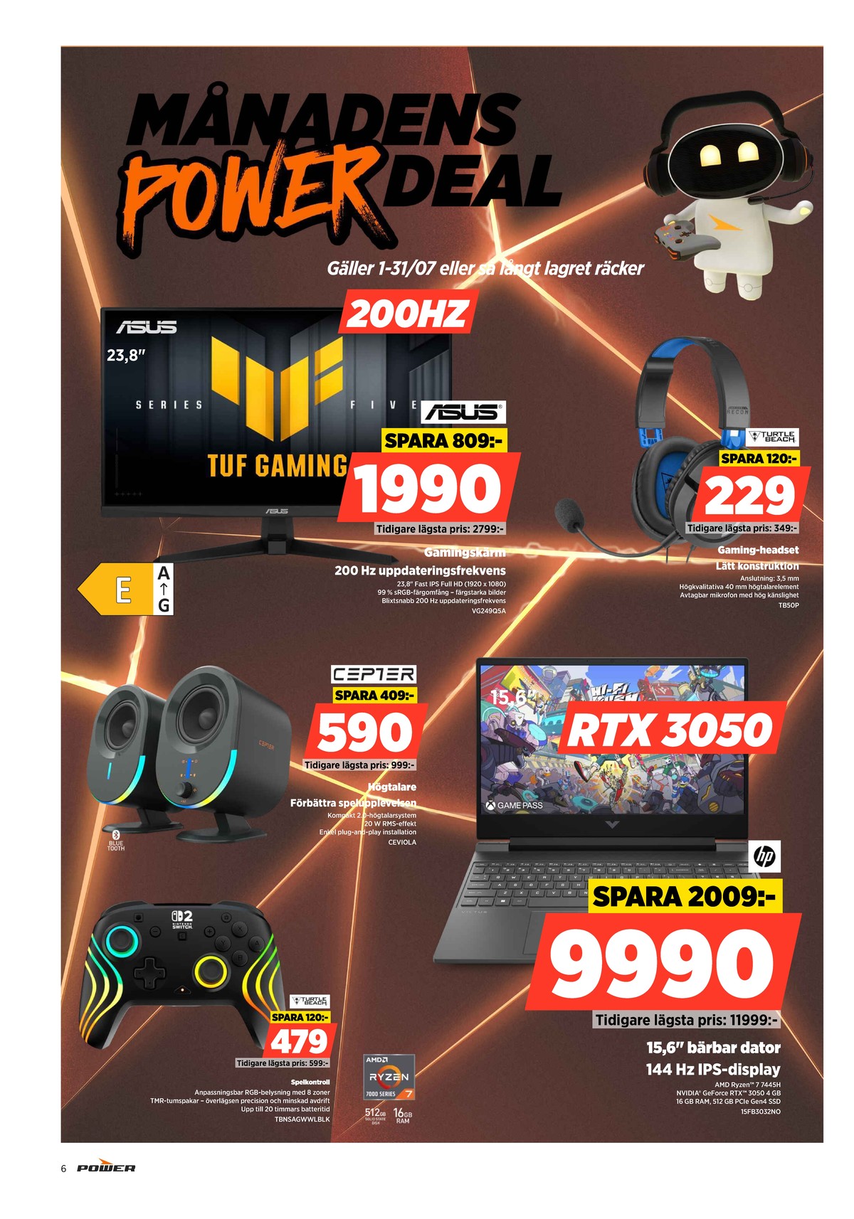 Se Power reklamblad för vecka 27 på Kampanjveckan.se. Se bra erbjudanden på många varor, t.ex. headset turtle beach eller skärm asus. Läs reklambladet här! Sida 6
