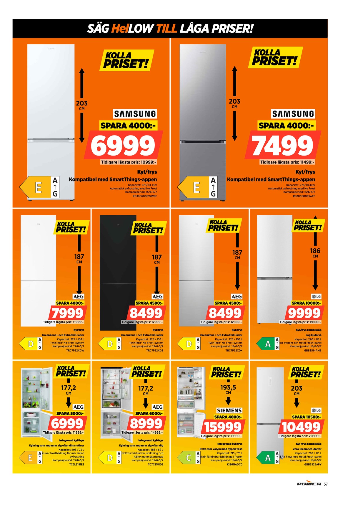 Se Power reklamblad för vecka 27 på Kampanjveckan.se. Se bra erbjudanden på många varor. Läs reklambladet här! Sida 57